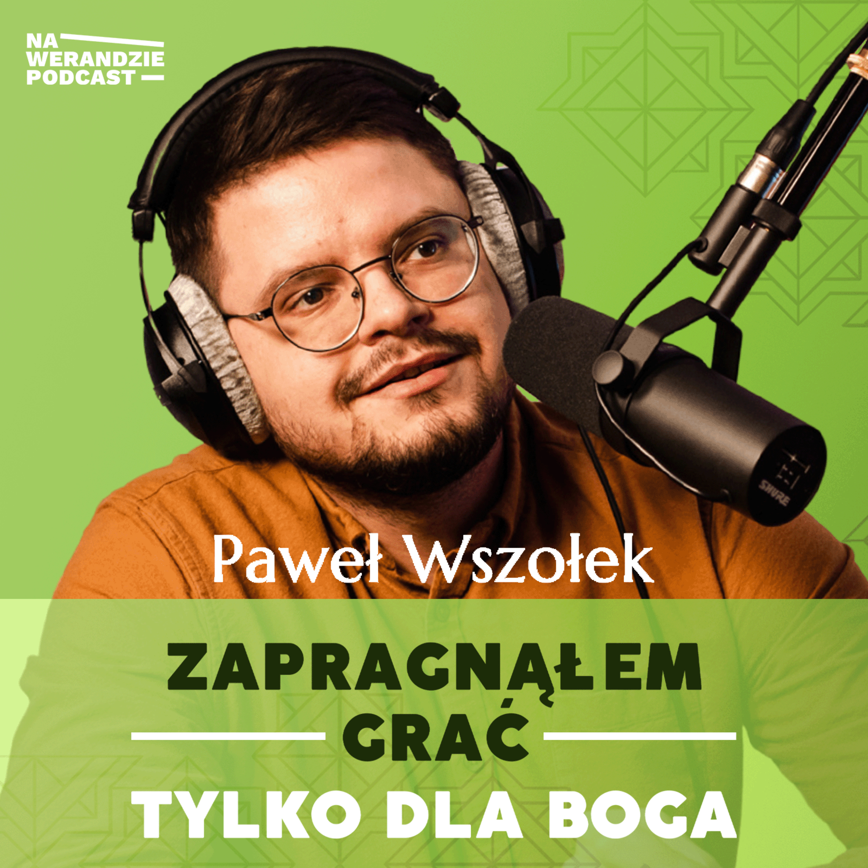 Muzyk, który zagrał va banque dla Boga! [Na Werandzie Podcast #76] episode artwork