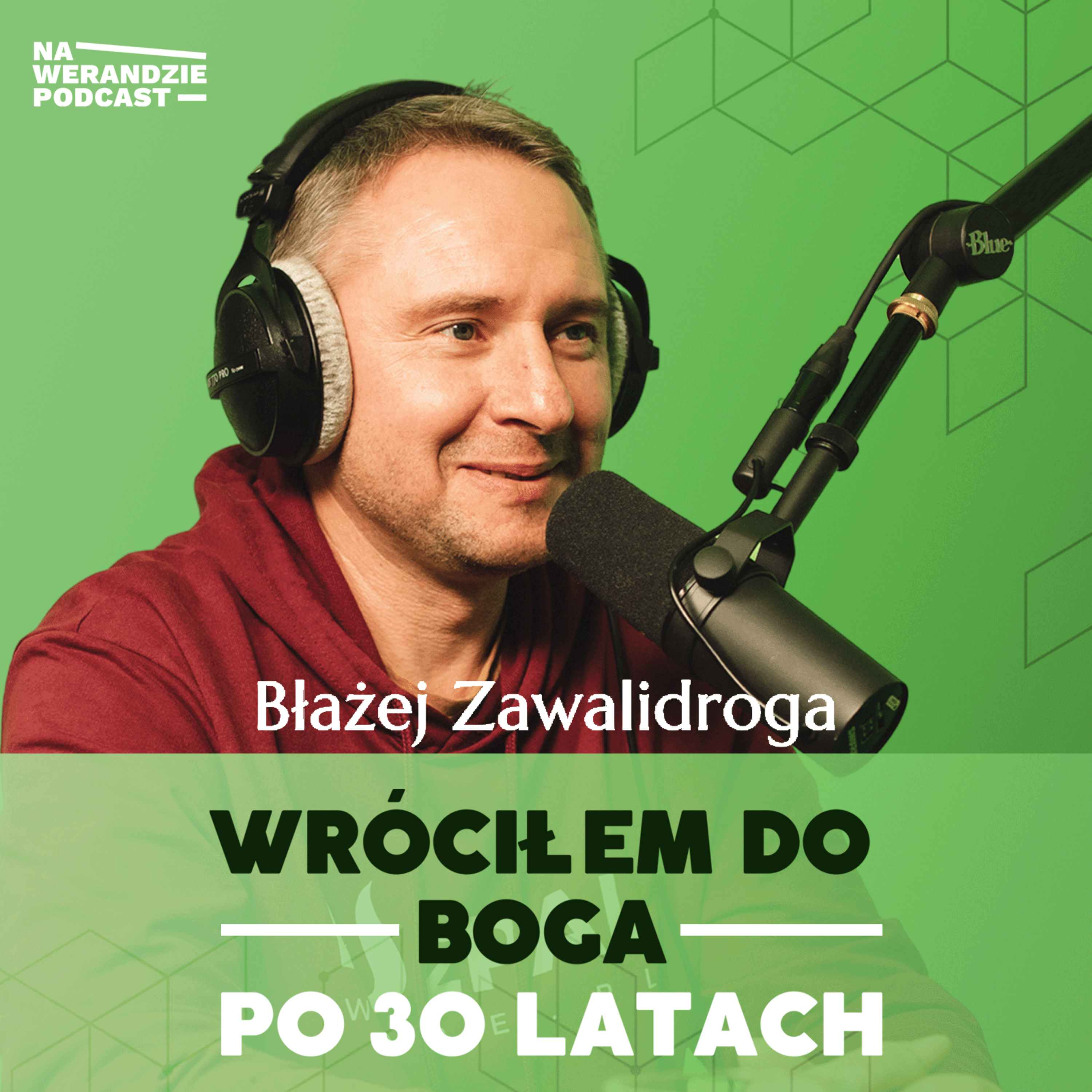 Poszedłem ośmieszyć Ewangelię, a zostałem dotknięty przez Boga... [Na Werandzie Podcast #81] episode artwork