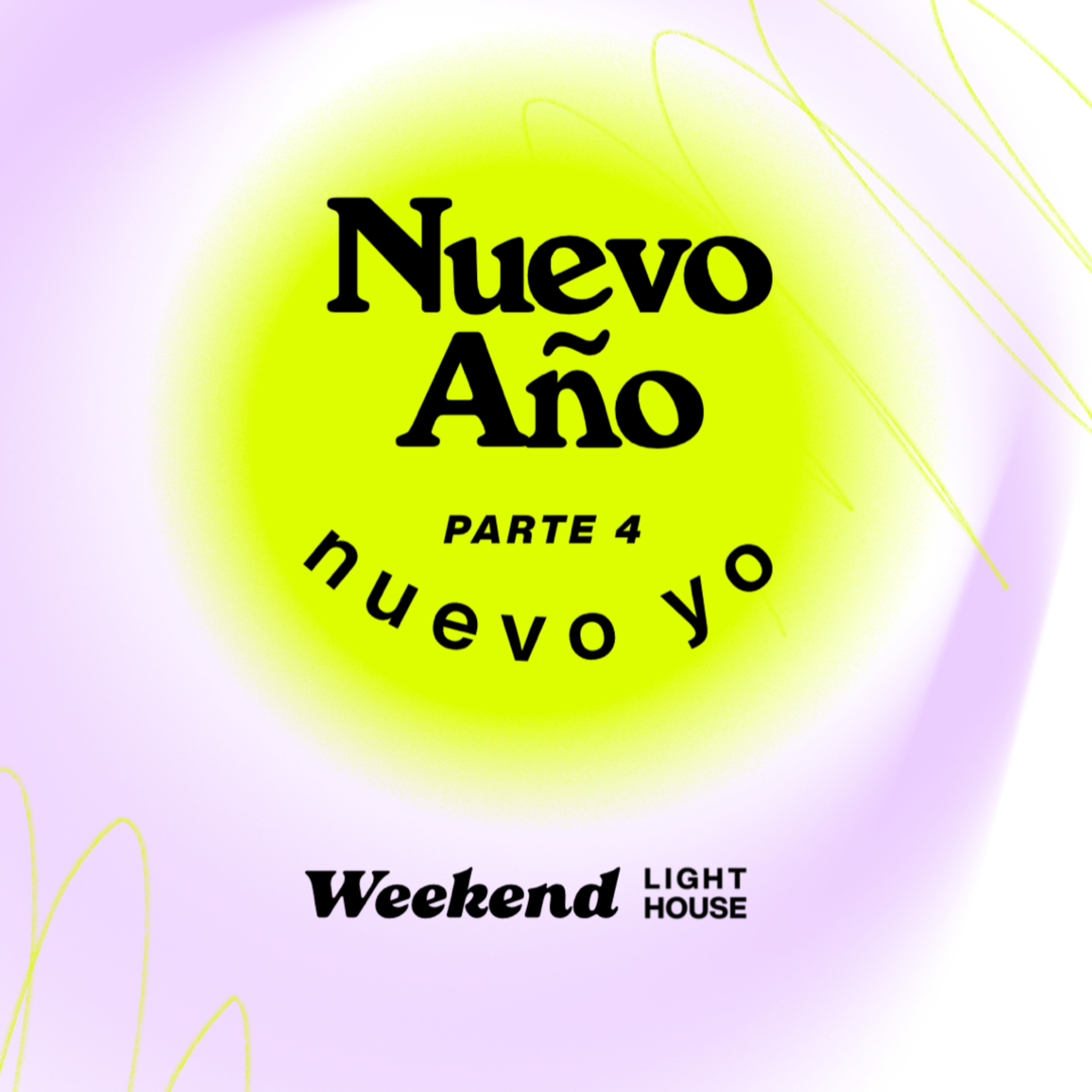 Nuevo Año, Nuevo Yo (parte 4) - LIGHTHOUSE episode artwork