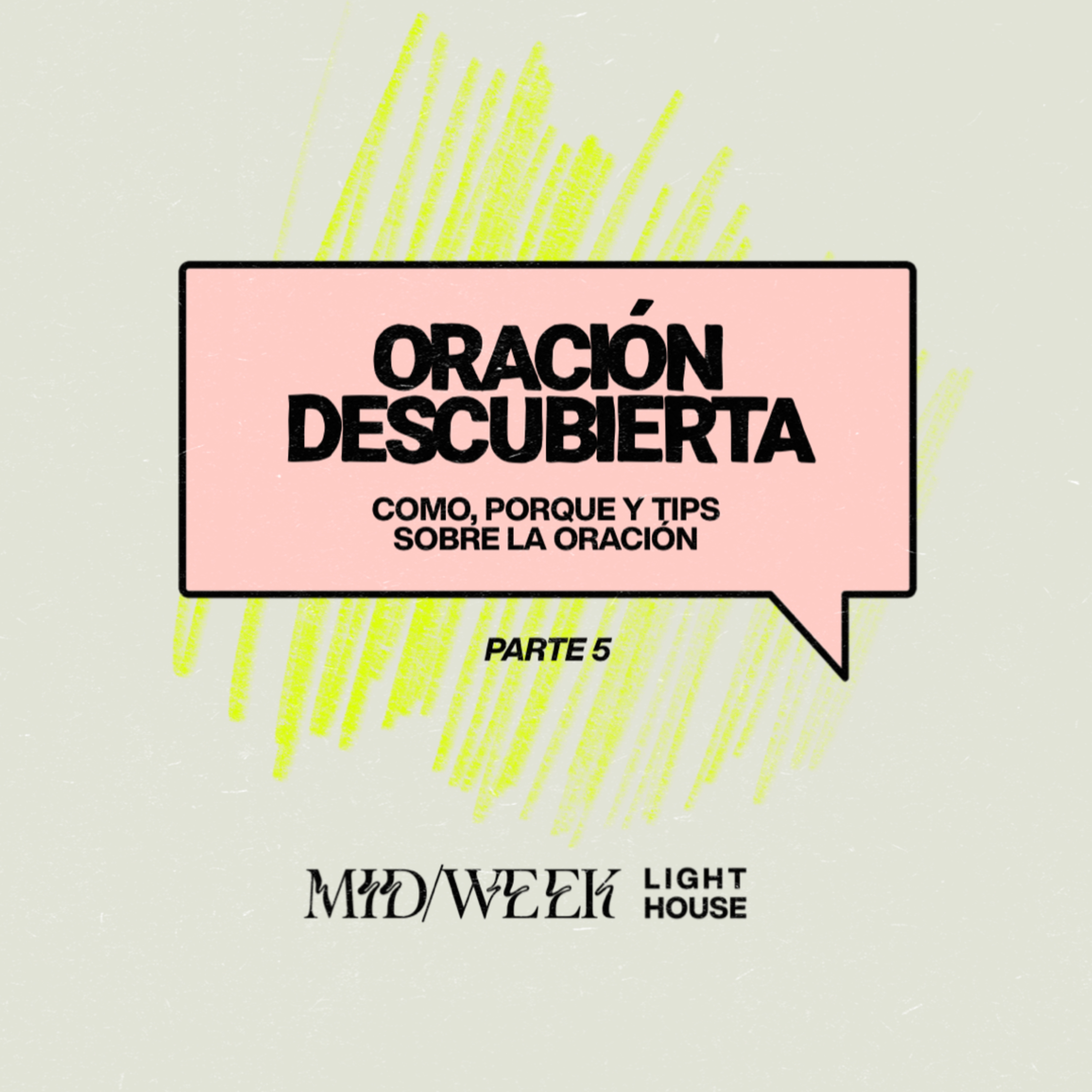 MID/WEEK - Oración Descubierta (parte 5) episode artwork