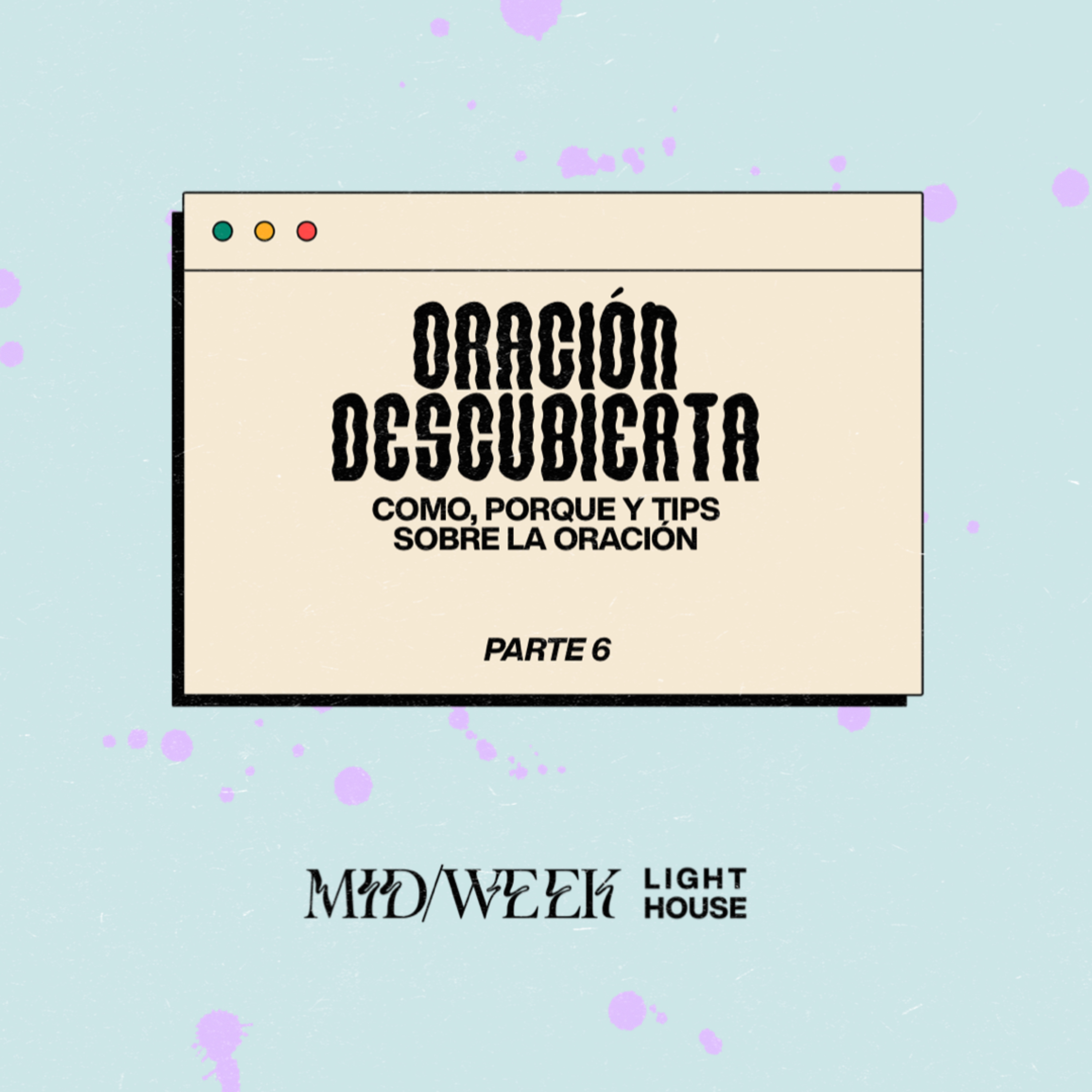 MID/WEEK - Oración Descubierta (parte 6) episode artwork