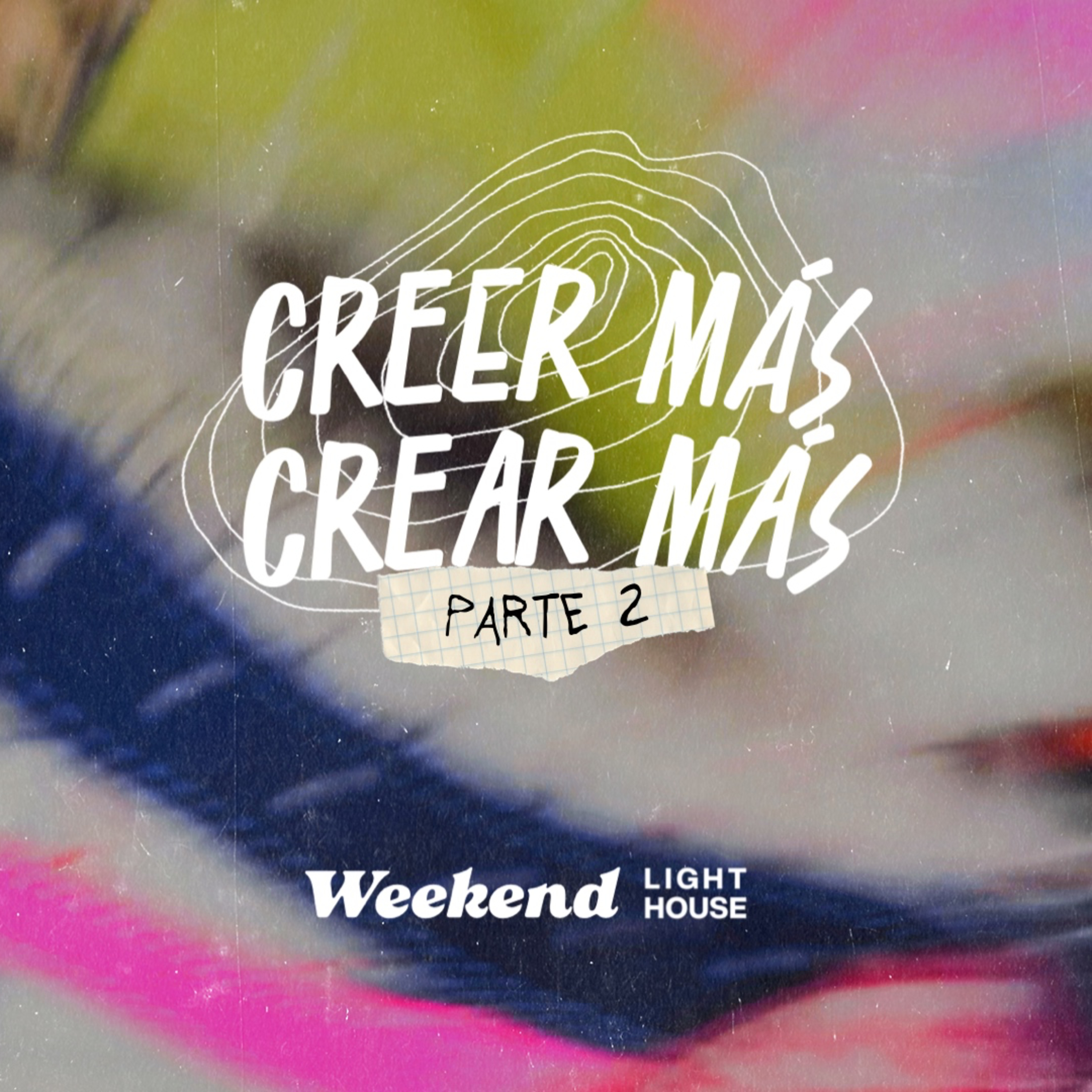 Creer Más, Crear Más (parte 2) - LIGHTHOUSE episode artwork