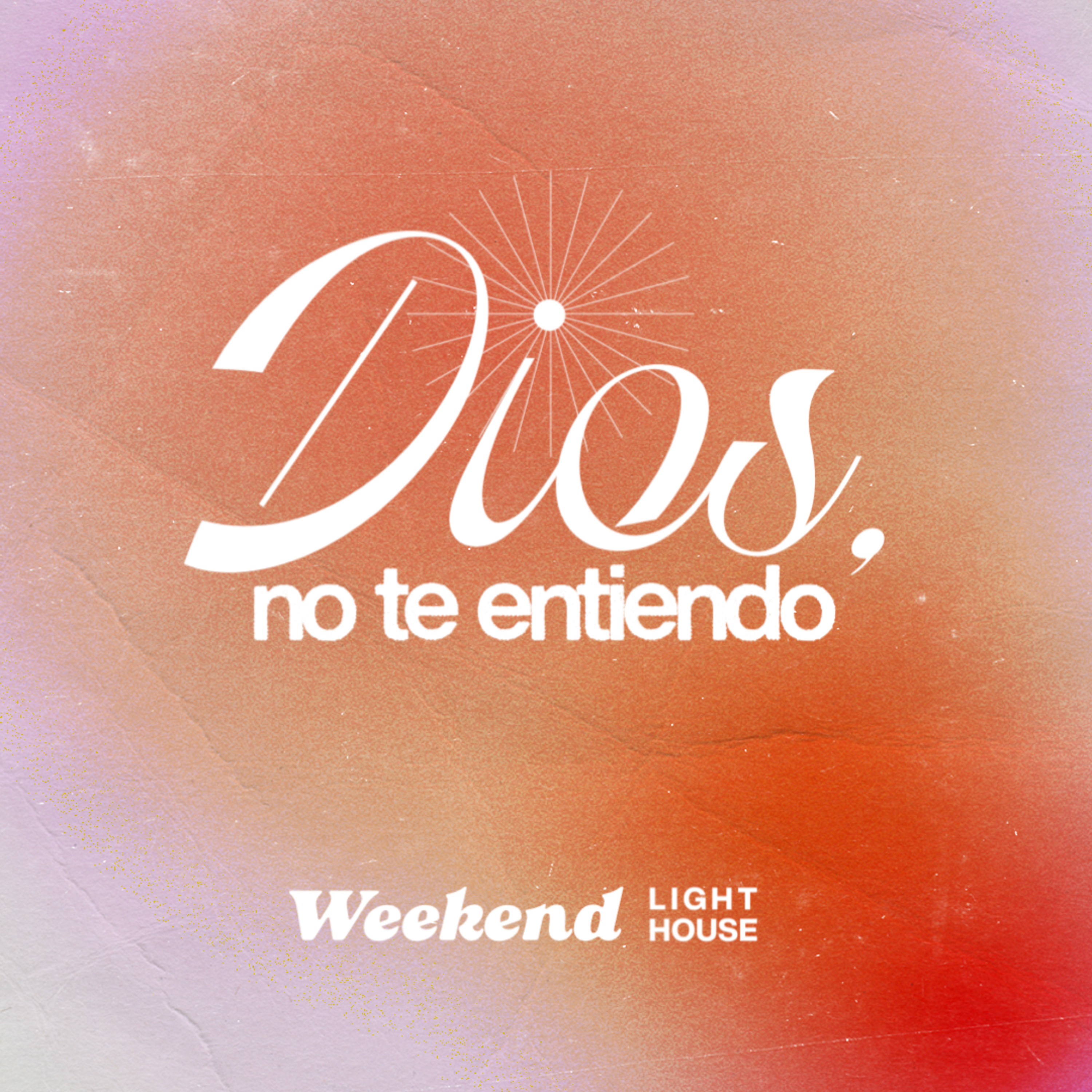 Dios, No Te Entiendo - LIGHTHOUSE episode artwork