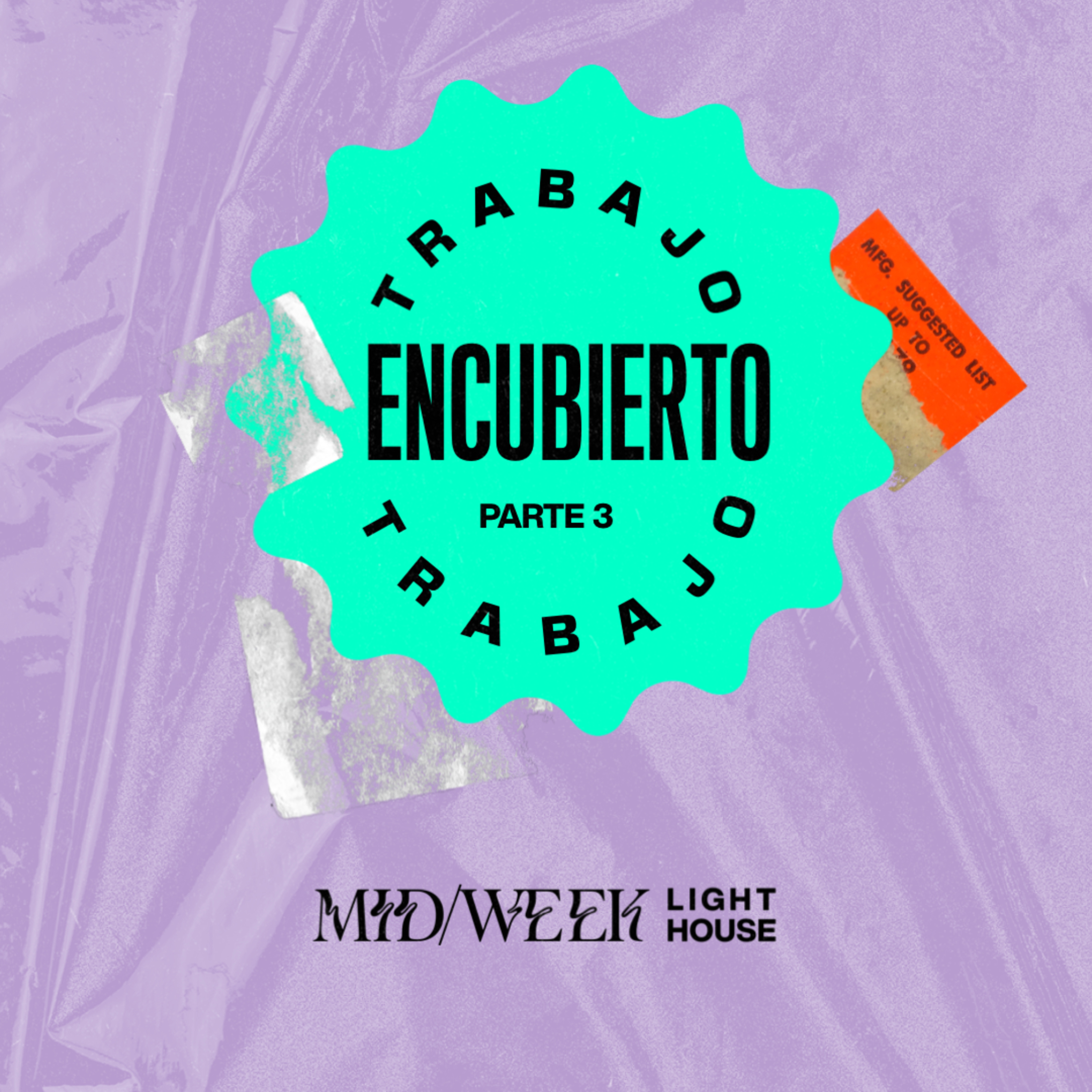 MID/WEEK - Trabajo Encubierto (parte 3) episode artwork