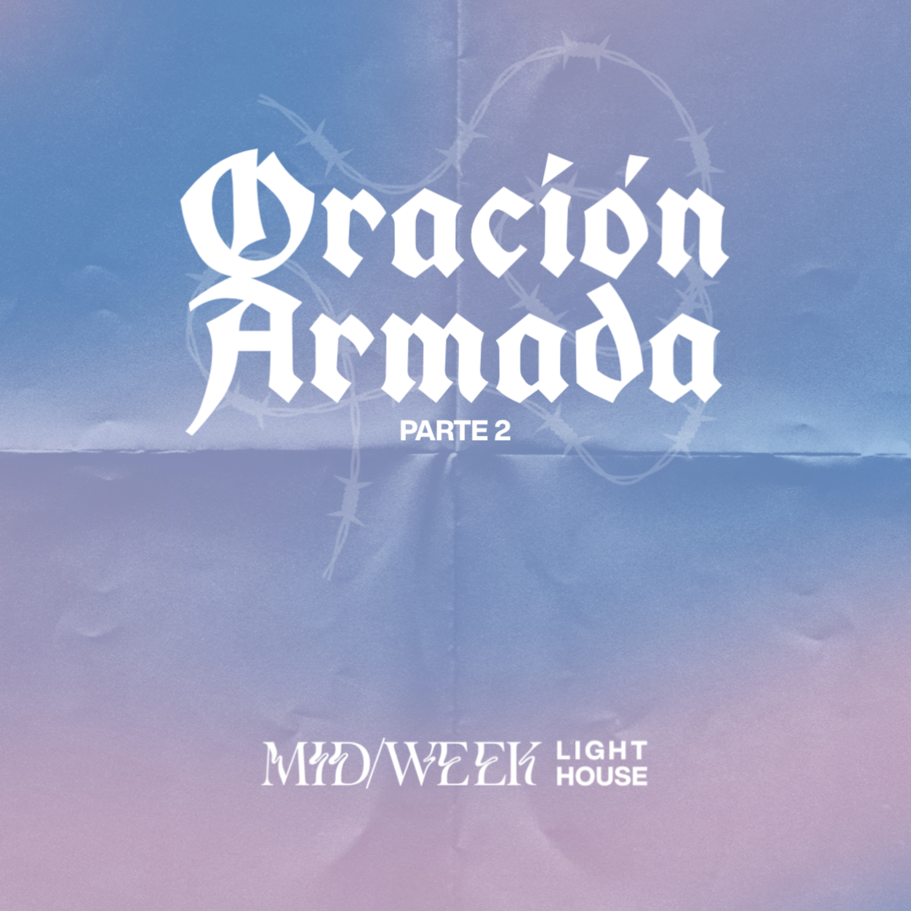 MID/WEEK - Oración Armada (parte 2) episode artwork