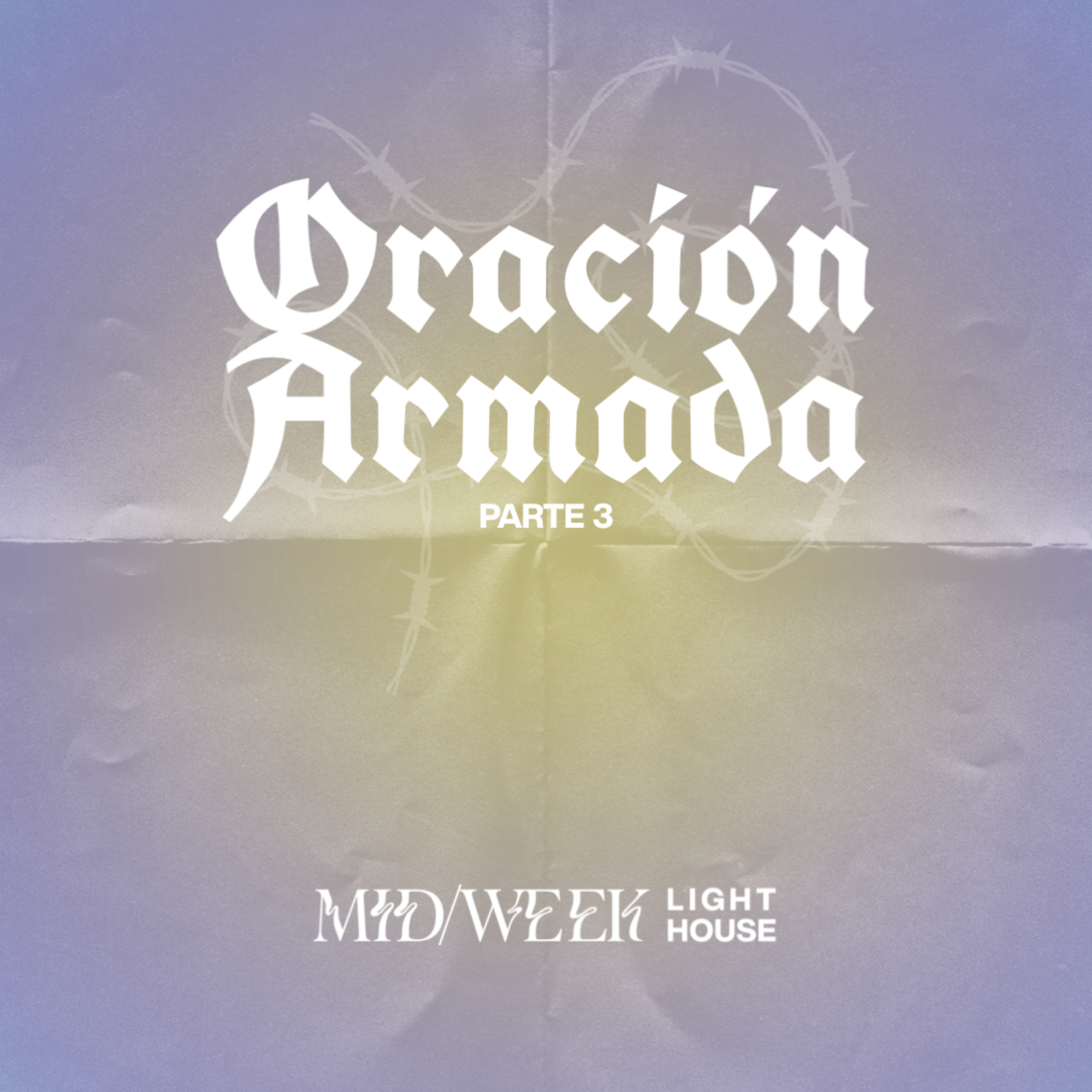 MID/WEEK - Oración Armada (parte 3) episode artwork