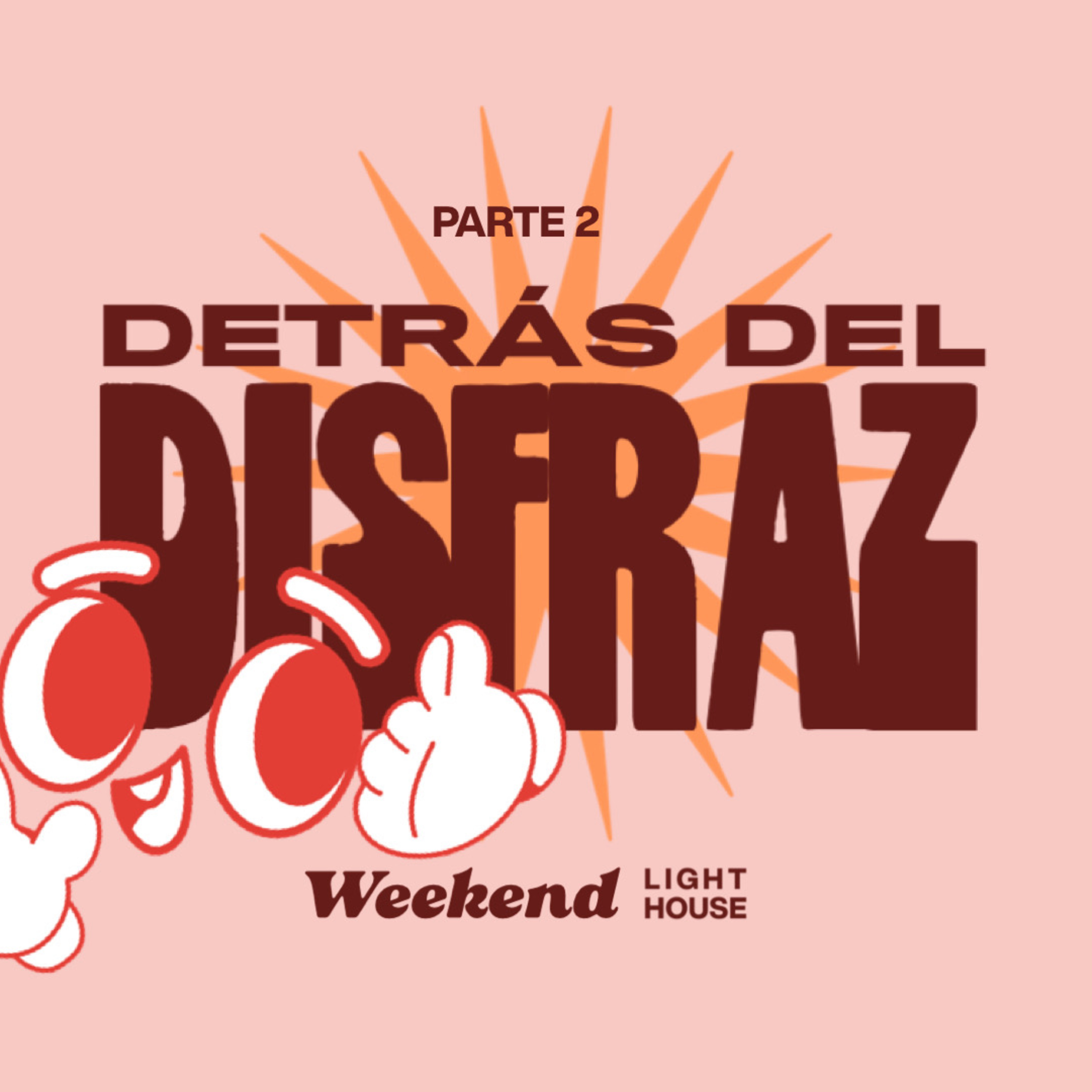 Detrás del Disfraz (parte 2) - LIGHTHOUSE episode artwork
