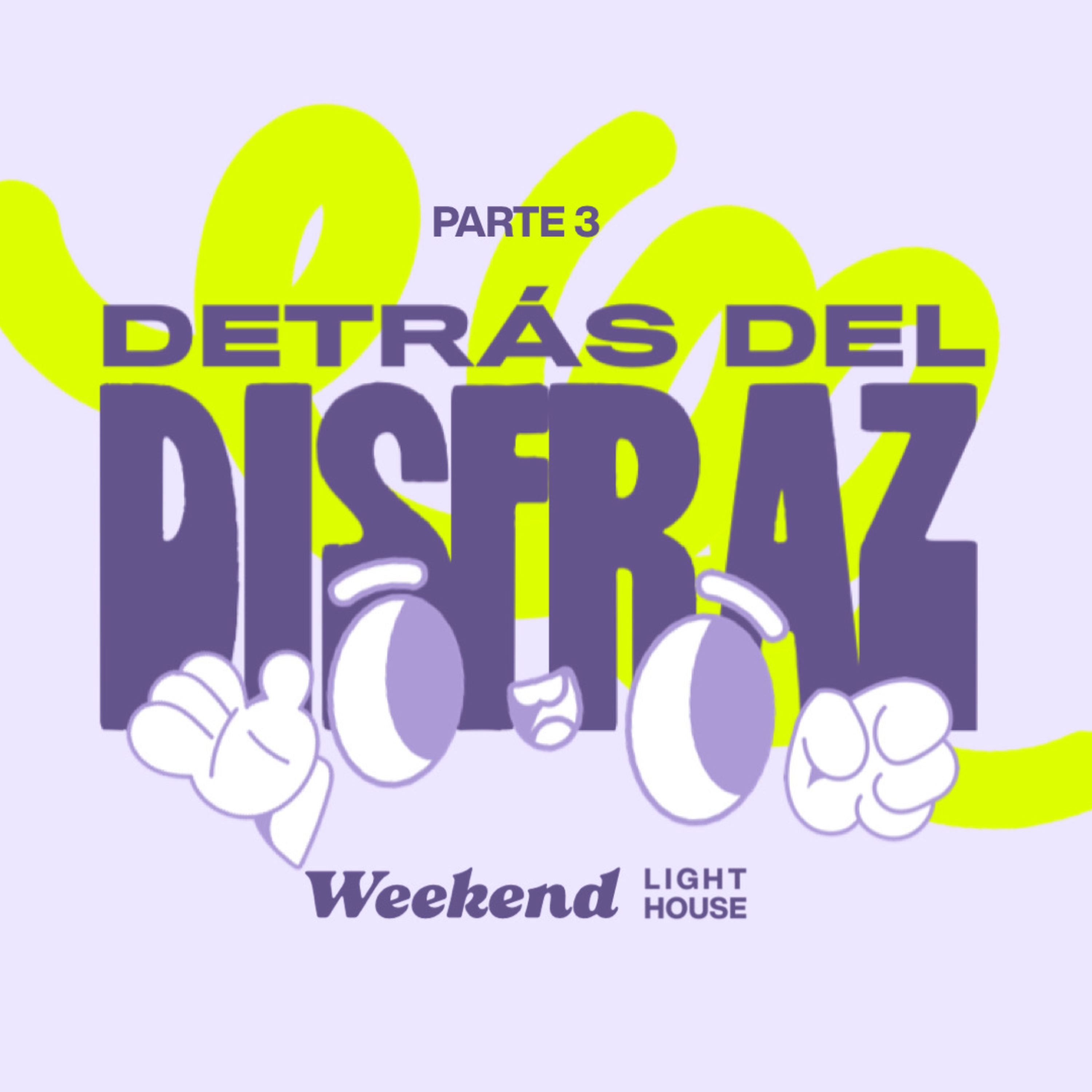Detrás del Disfraz (parte 3) - LIGHTHOUSE episode artwork