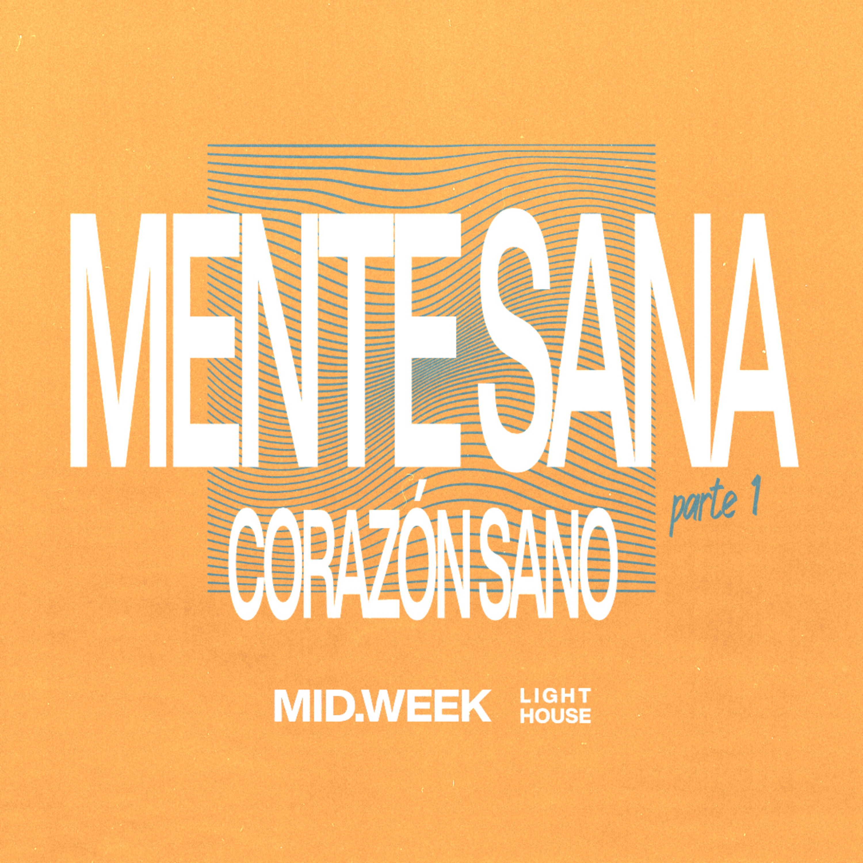 MID/WEEK - Mente Sana, Corazón Sano (parte 1) episode artwork