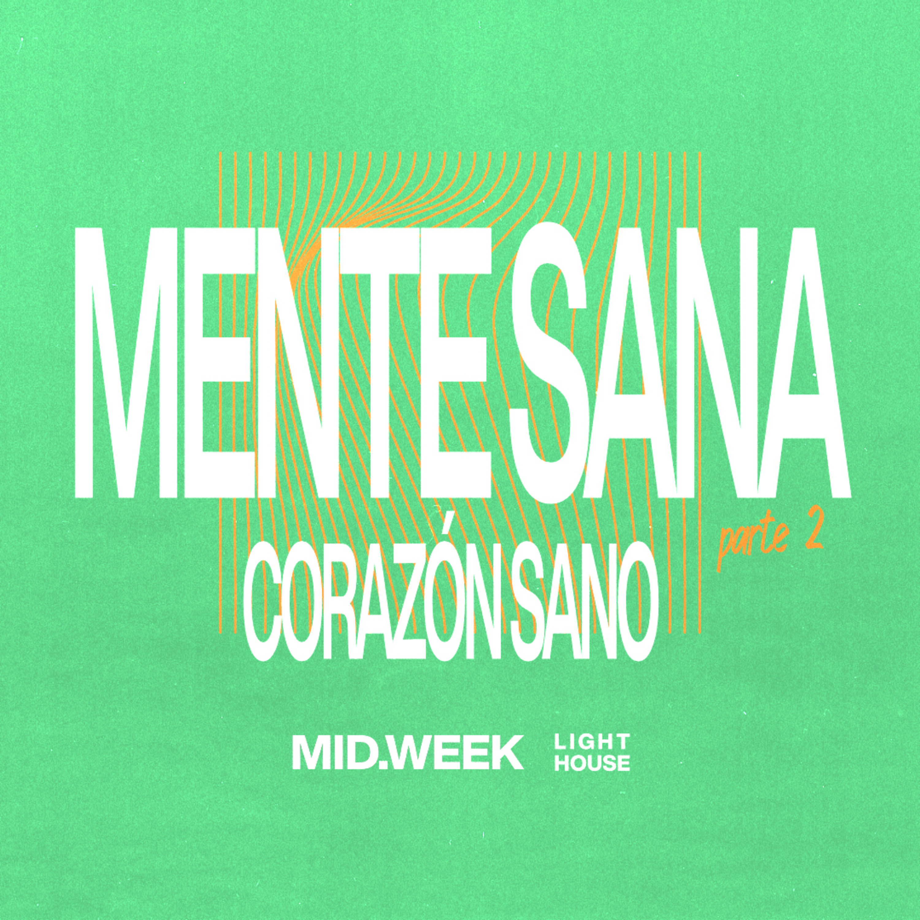 MID/WEEK - Mente Sana, Corazón Sano (parte 2) episode artwork