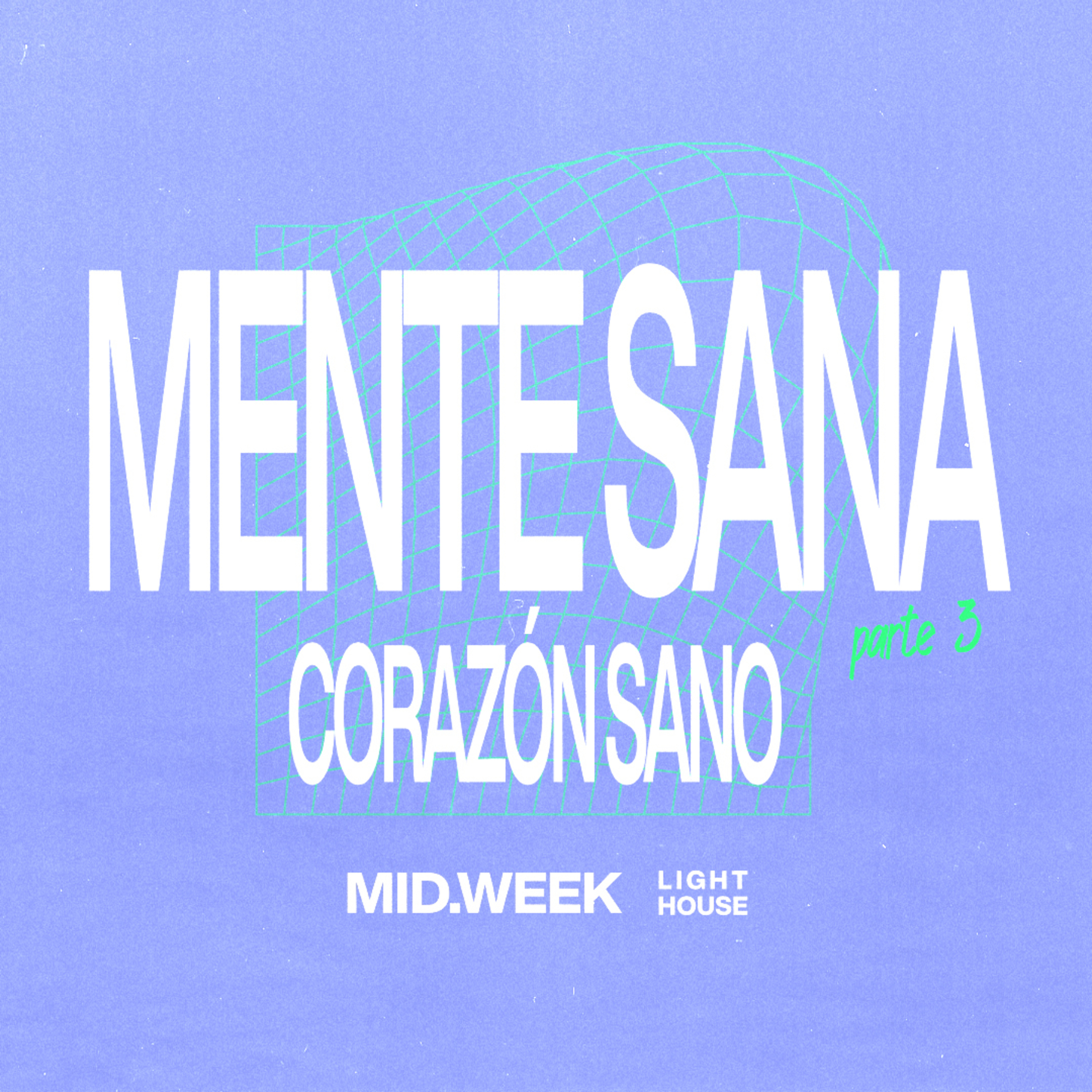 MID/WEEK - Mente Sana, Corazón Sano (parte 3) episode artwork