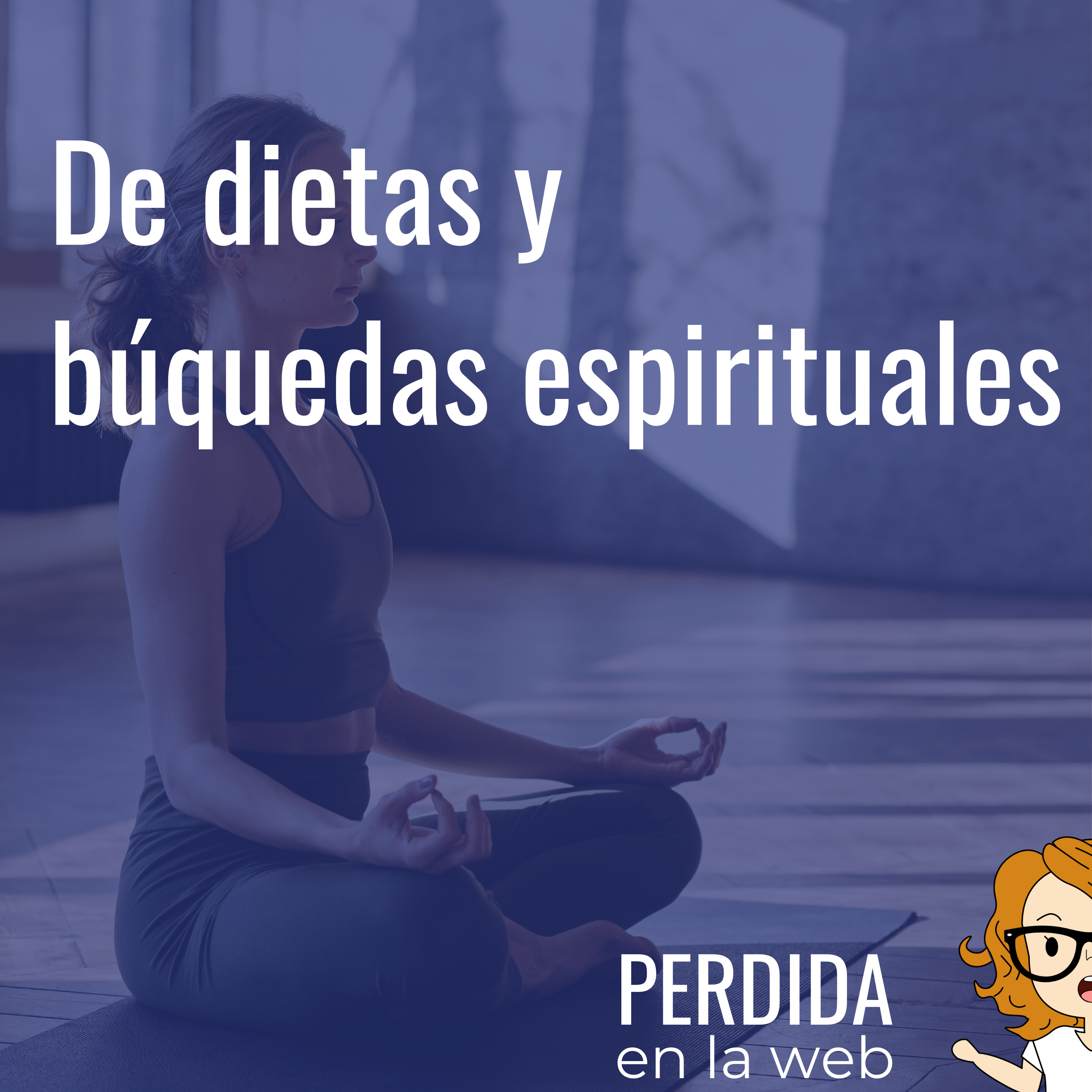 De dietas y búsquedas espirituales