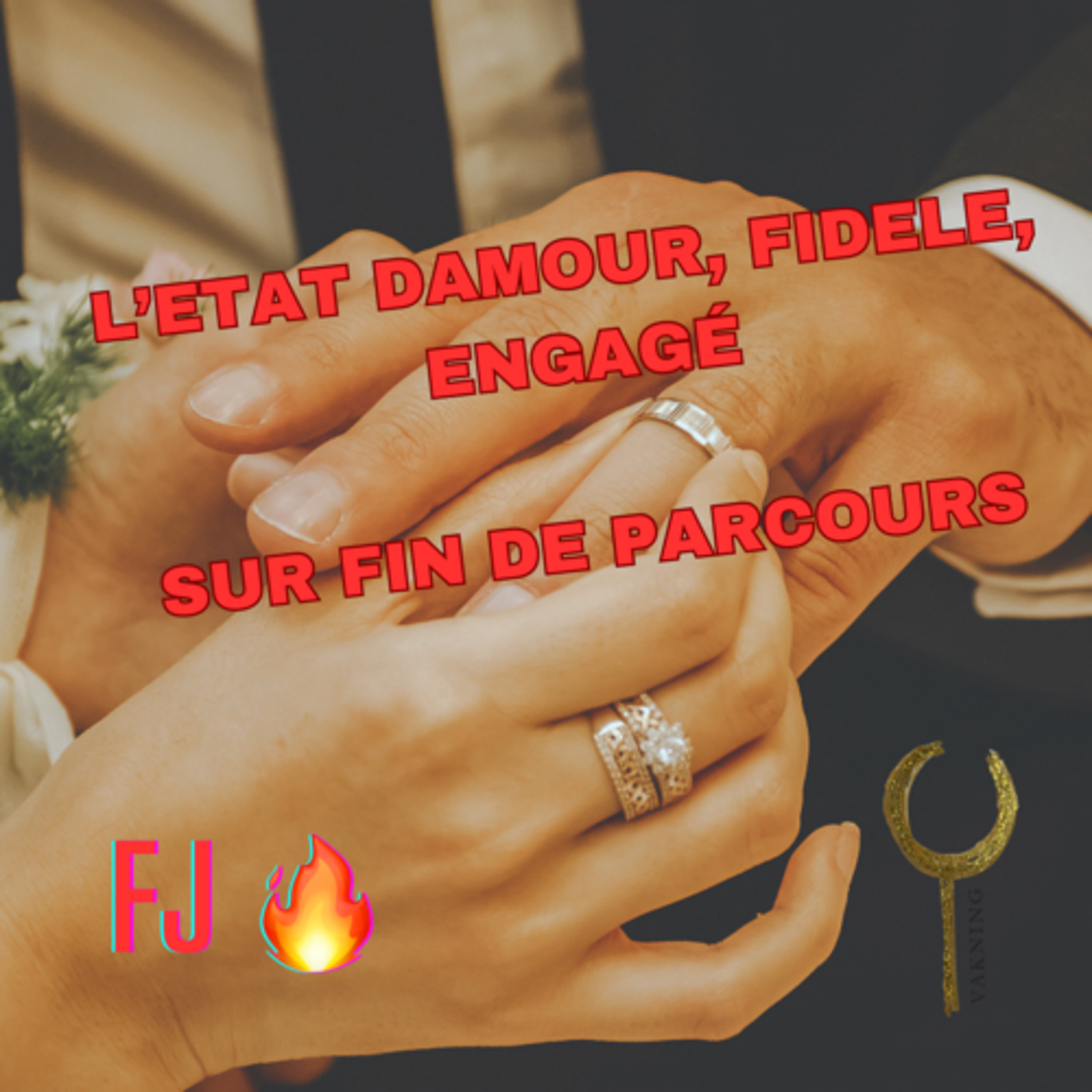 L’état d’amour, fidèle, engagé - FIN DE PARCOURS FJ