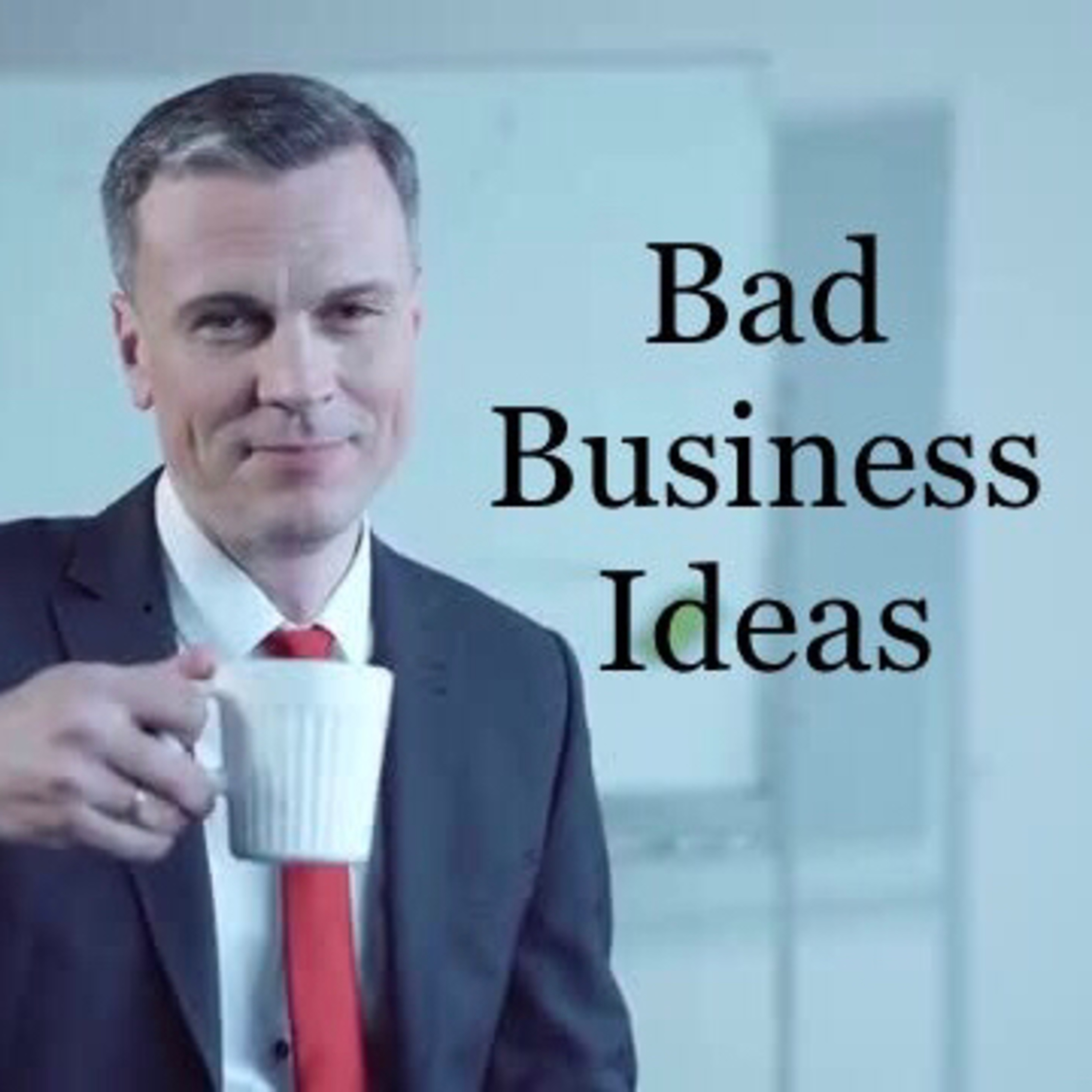 Bad Business Ideas episode 1