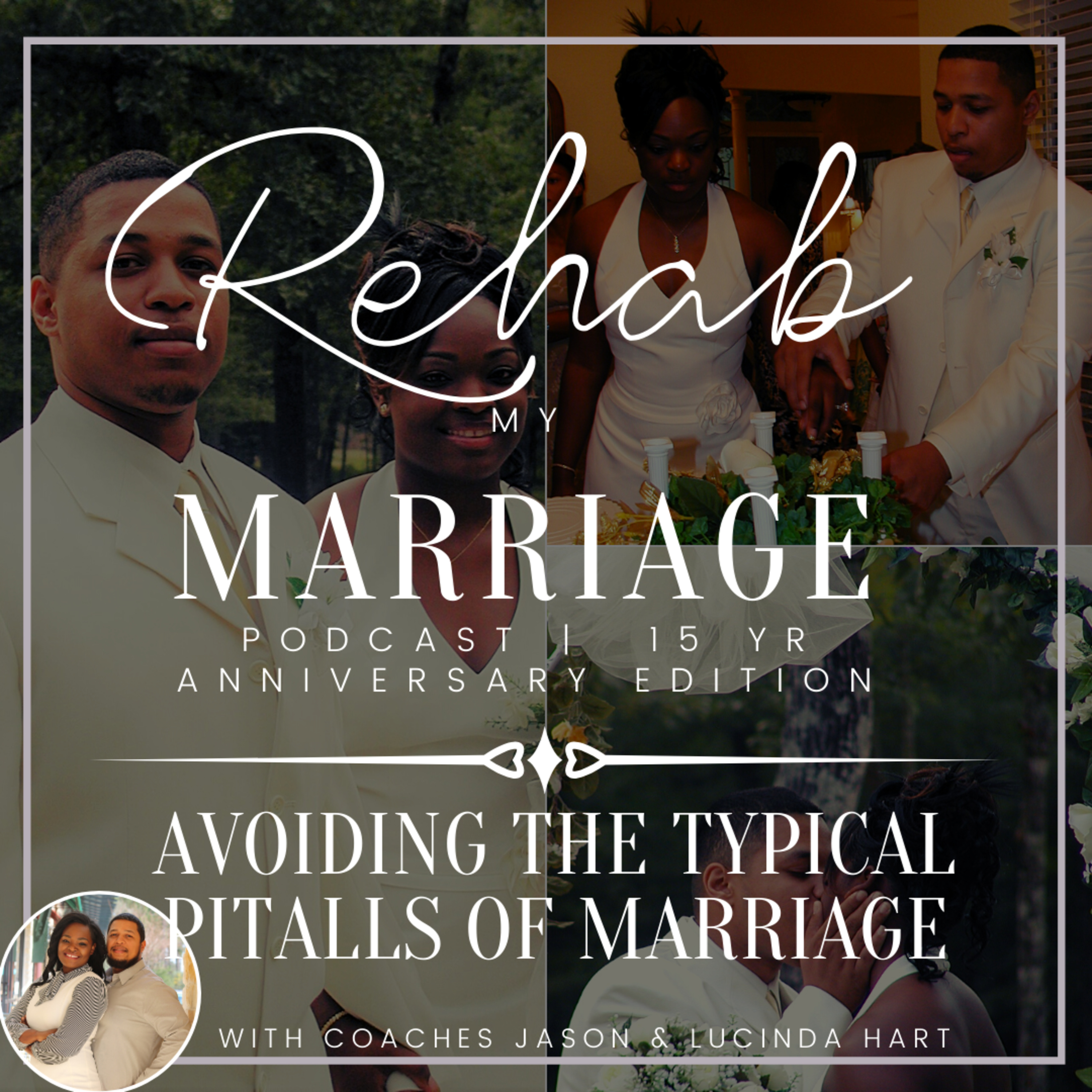 Ep. 6: Avoiding the Typical Pitfalls of Marriage