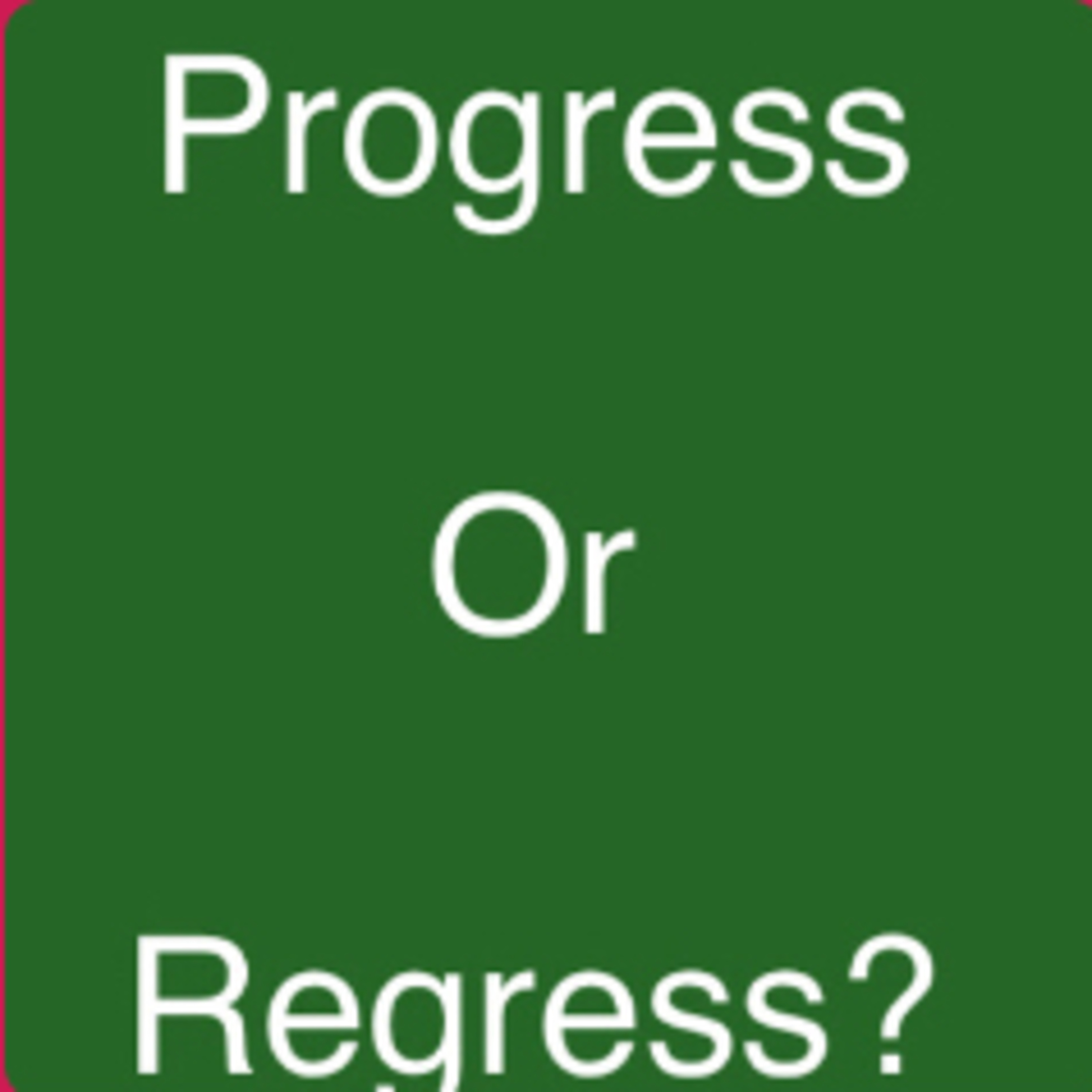 Progress or Regress S1E2 episode artwork