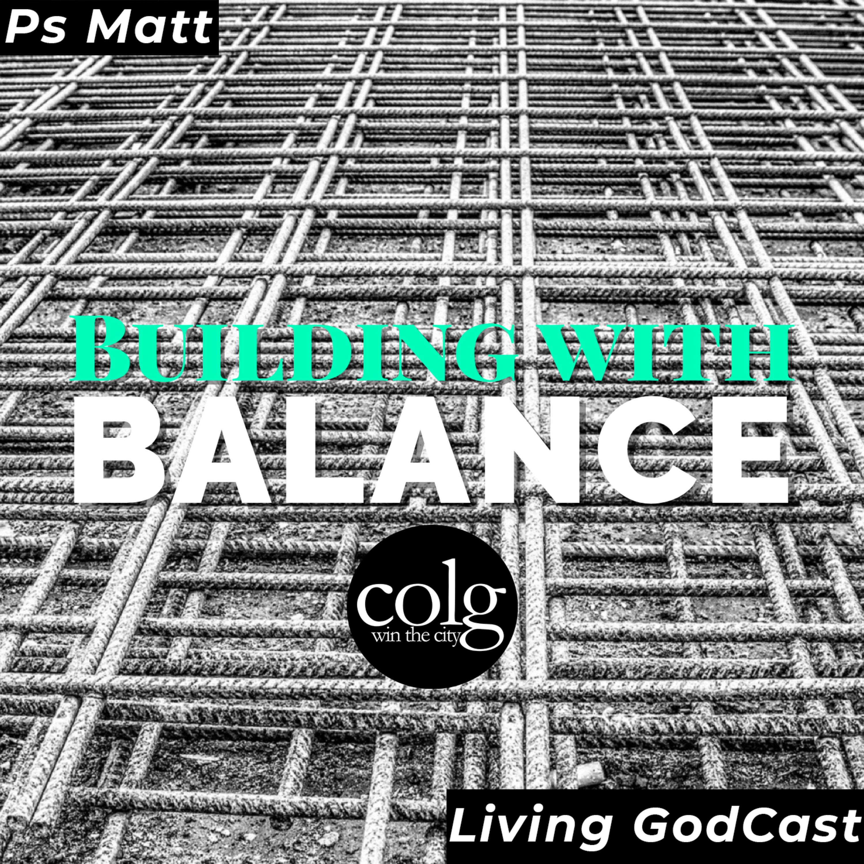 Building with Balance (Part 4) - 8/2/2020 episode artwork
