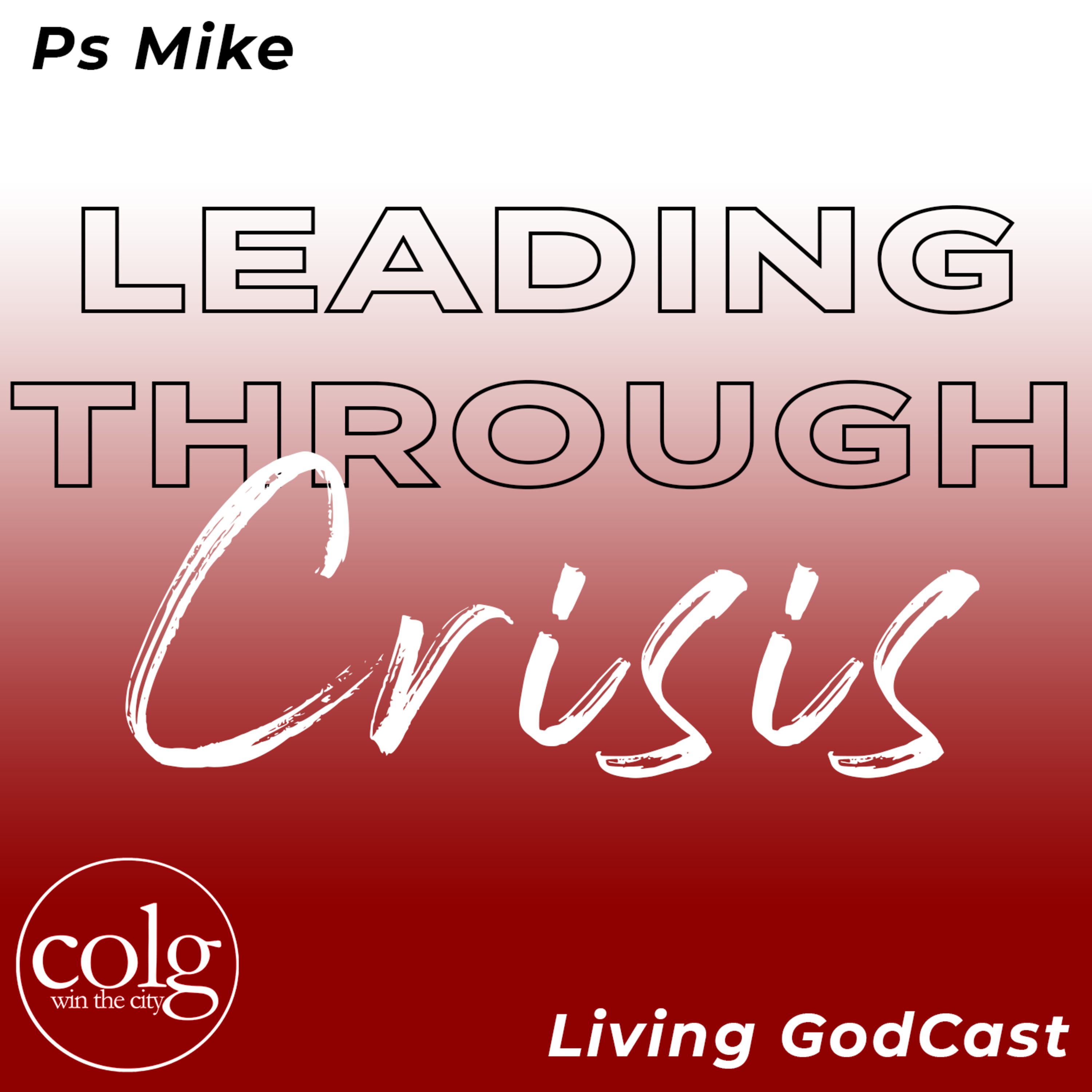 Leading Through Crisis (Part 2) - 8/12/2020 episode artwork