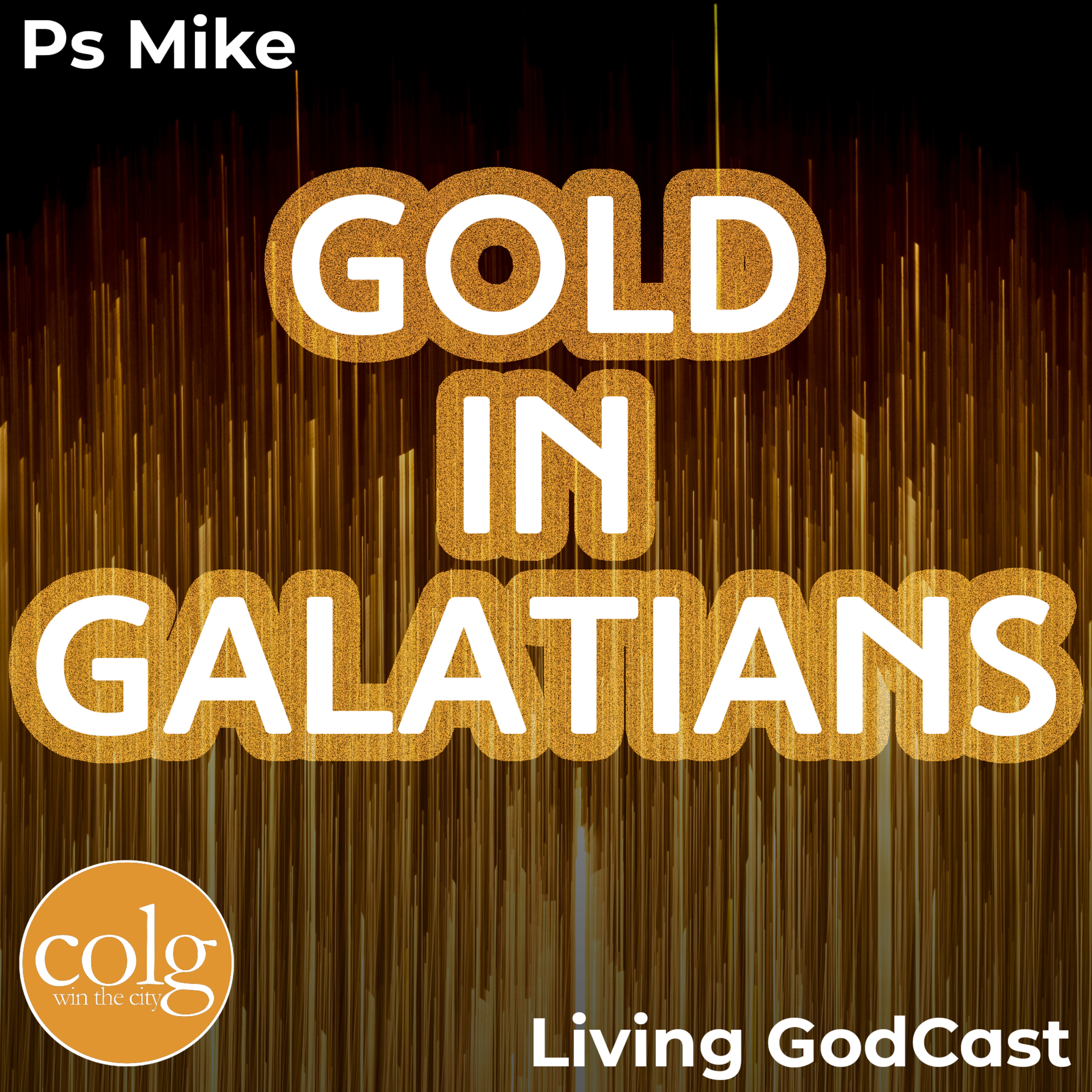 Gold In Galatians (Part 1) - 8/11/2021 episode artwork