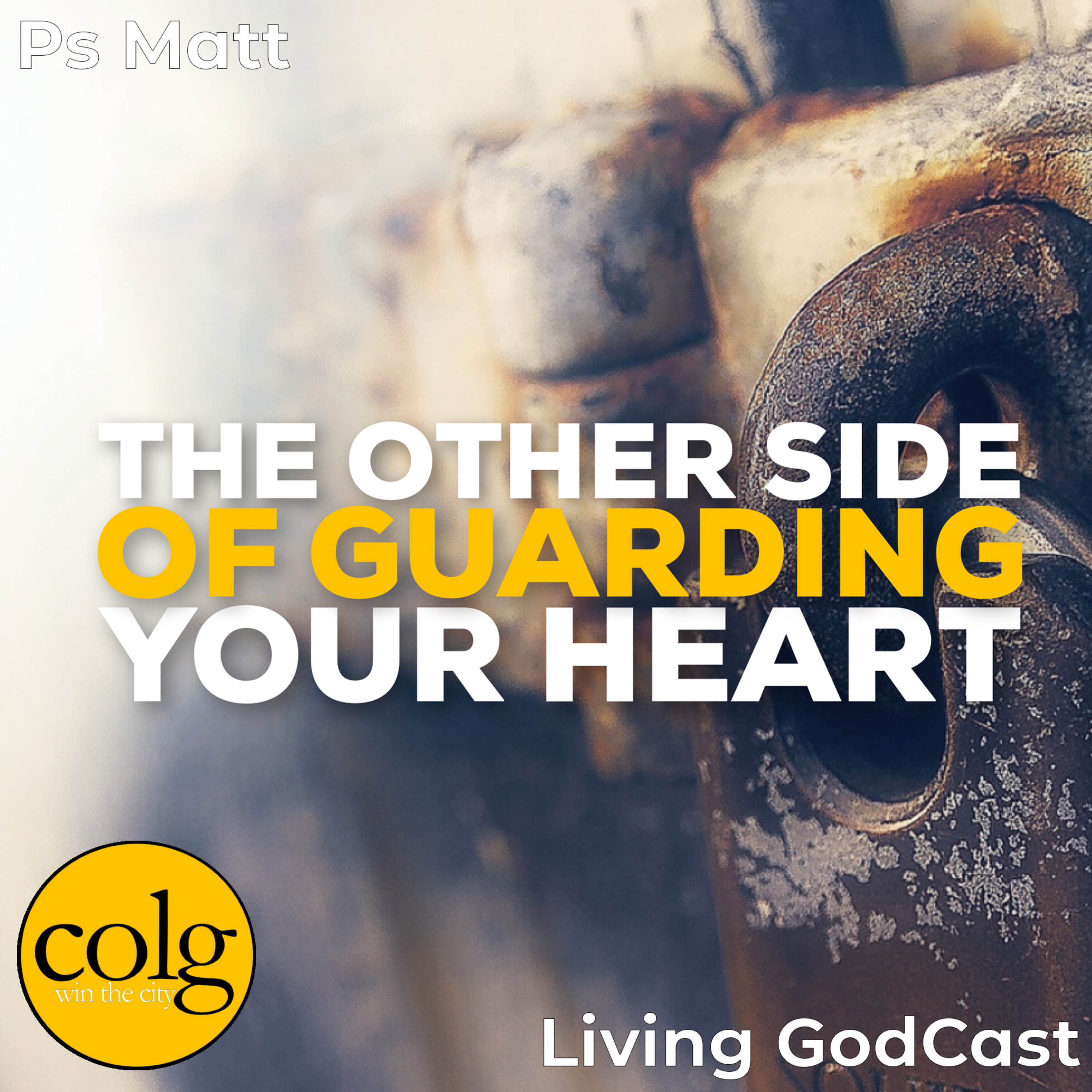 The Other Side of Guarding Your Heart - 9/8/2021 episode artwork