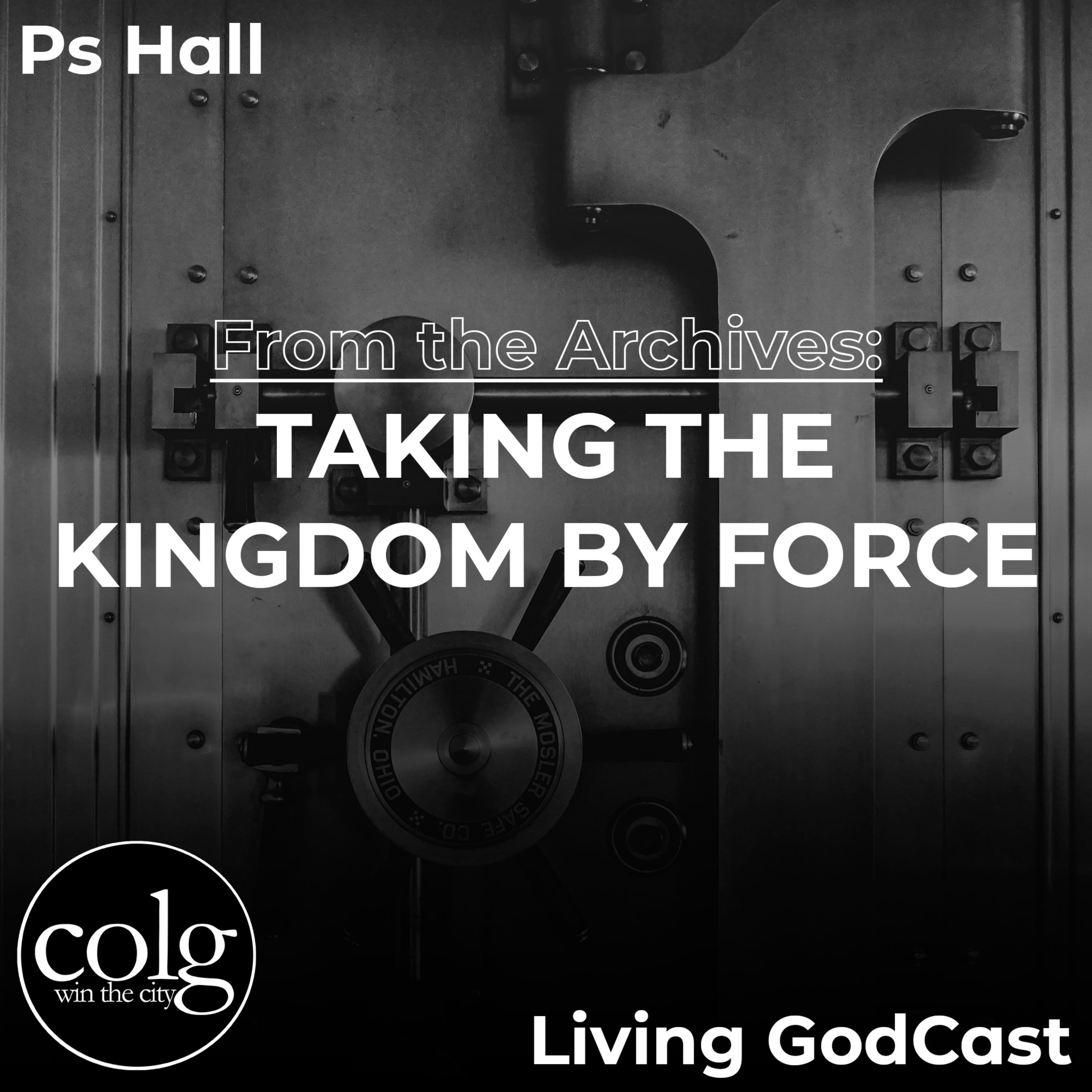 From the Archives: Taking The Kingdom By Force - 4/26/2009 (Original Date) episode artwork