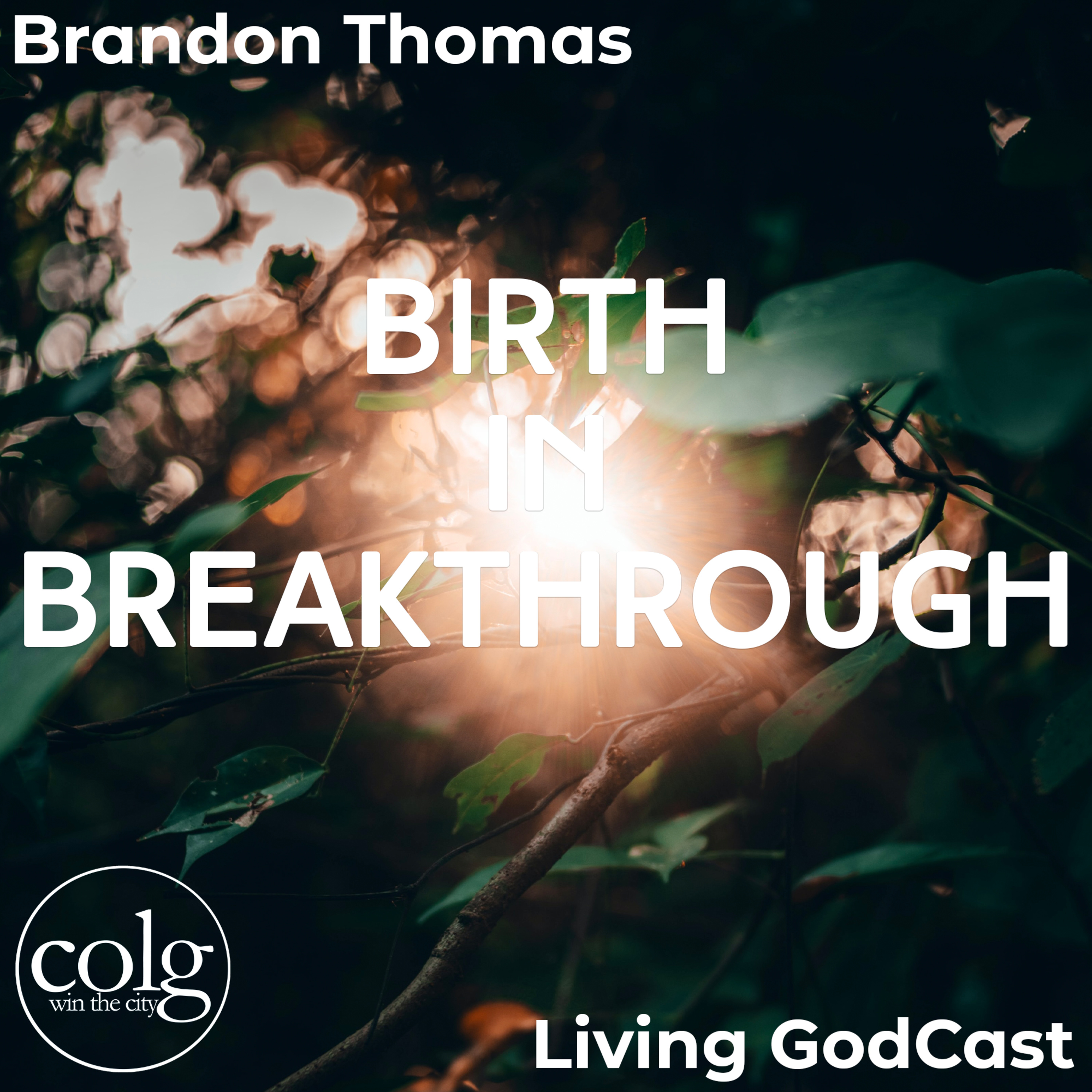 Birth In Breakthrough - 10/3/2021 9AM episode artwork