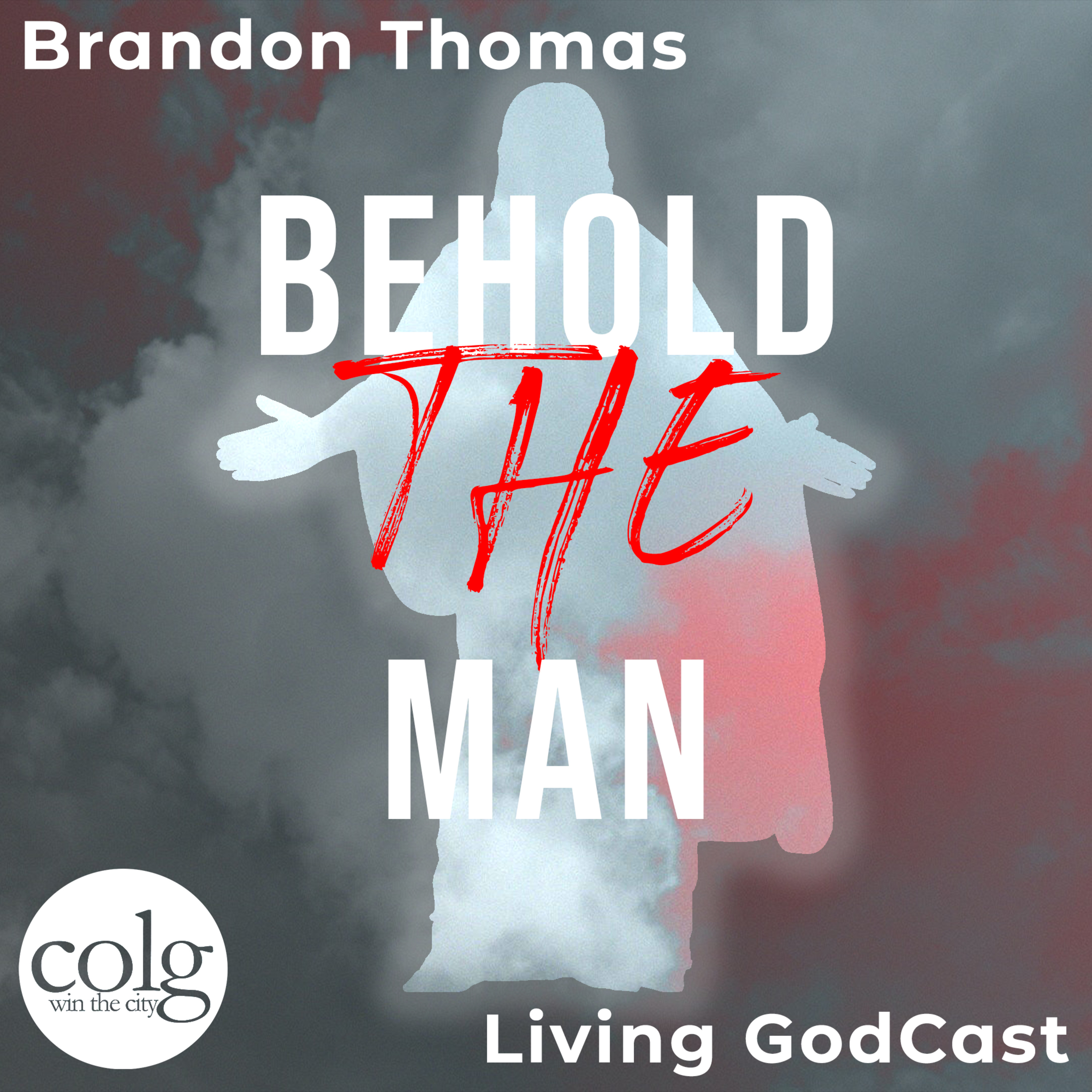 Behold The Man - 4/17/2022 11AM (Easter '22) episode artwork