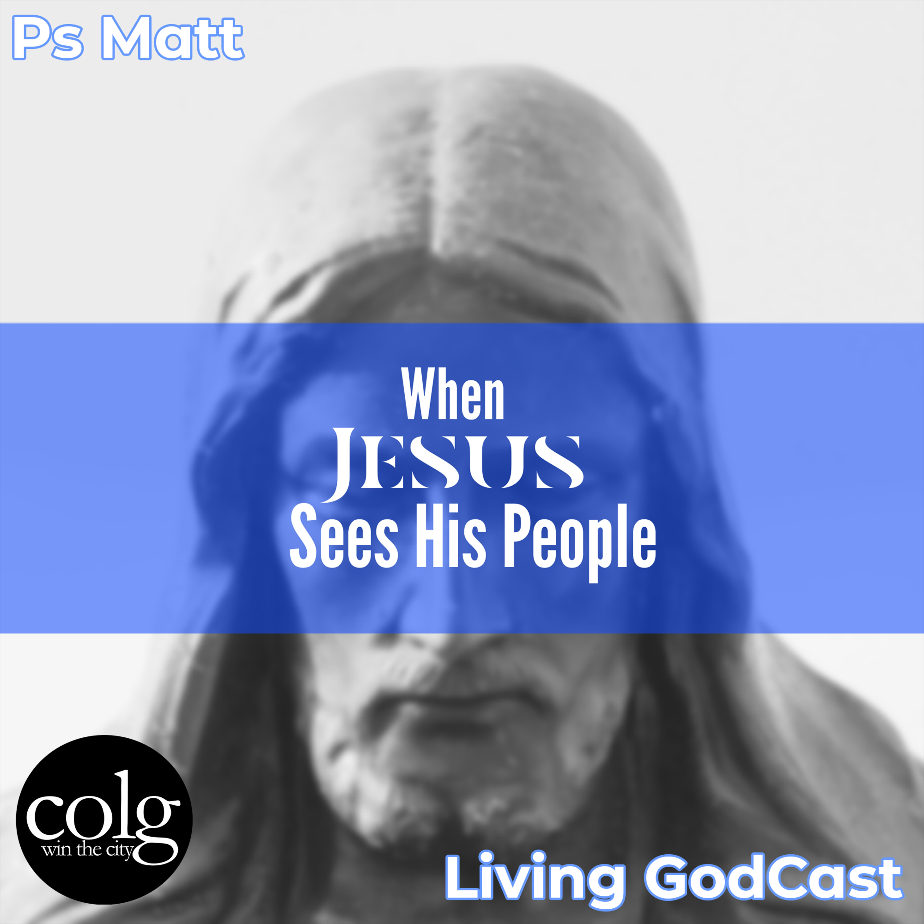 When Jesus Sees His People - 5/15/2022 11AM episode artwork