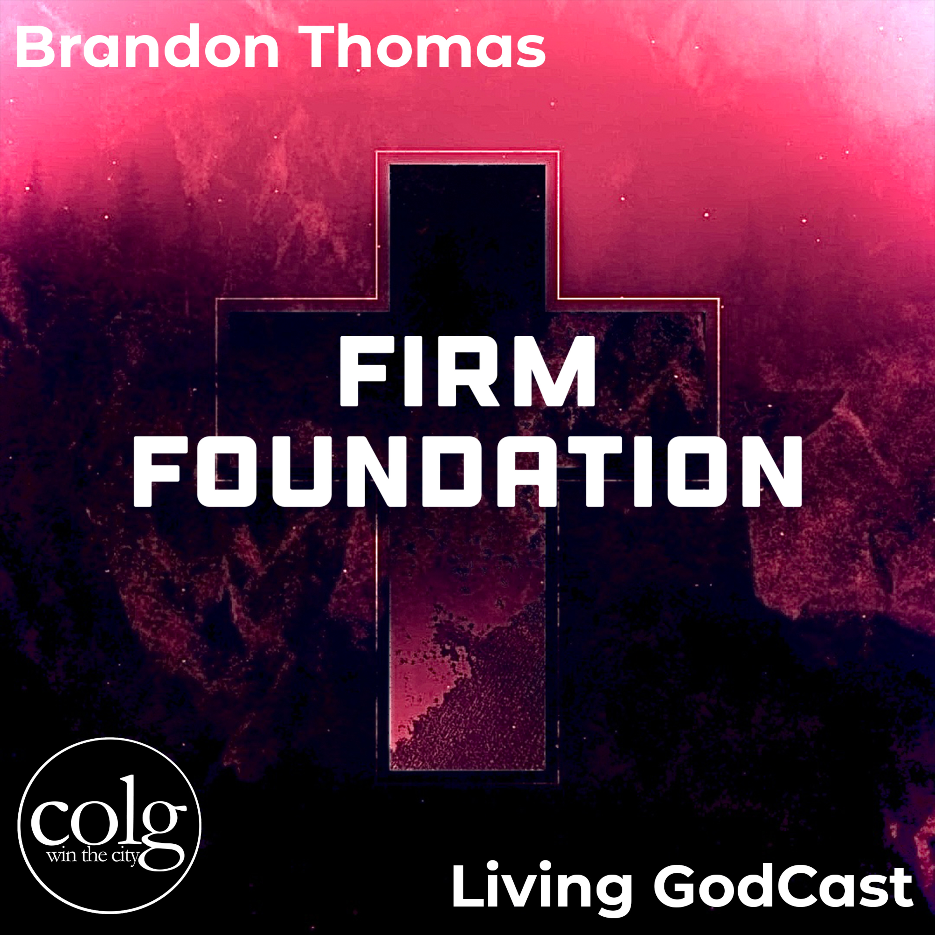 Firm Foundations (Part 1) - 7/6/2022 episode artwork