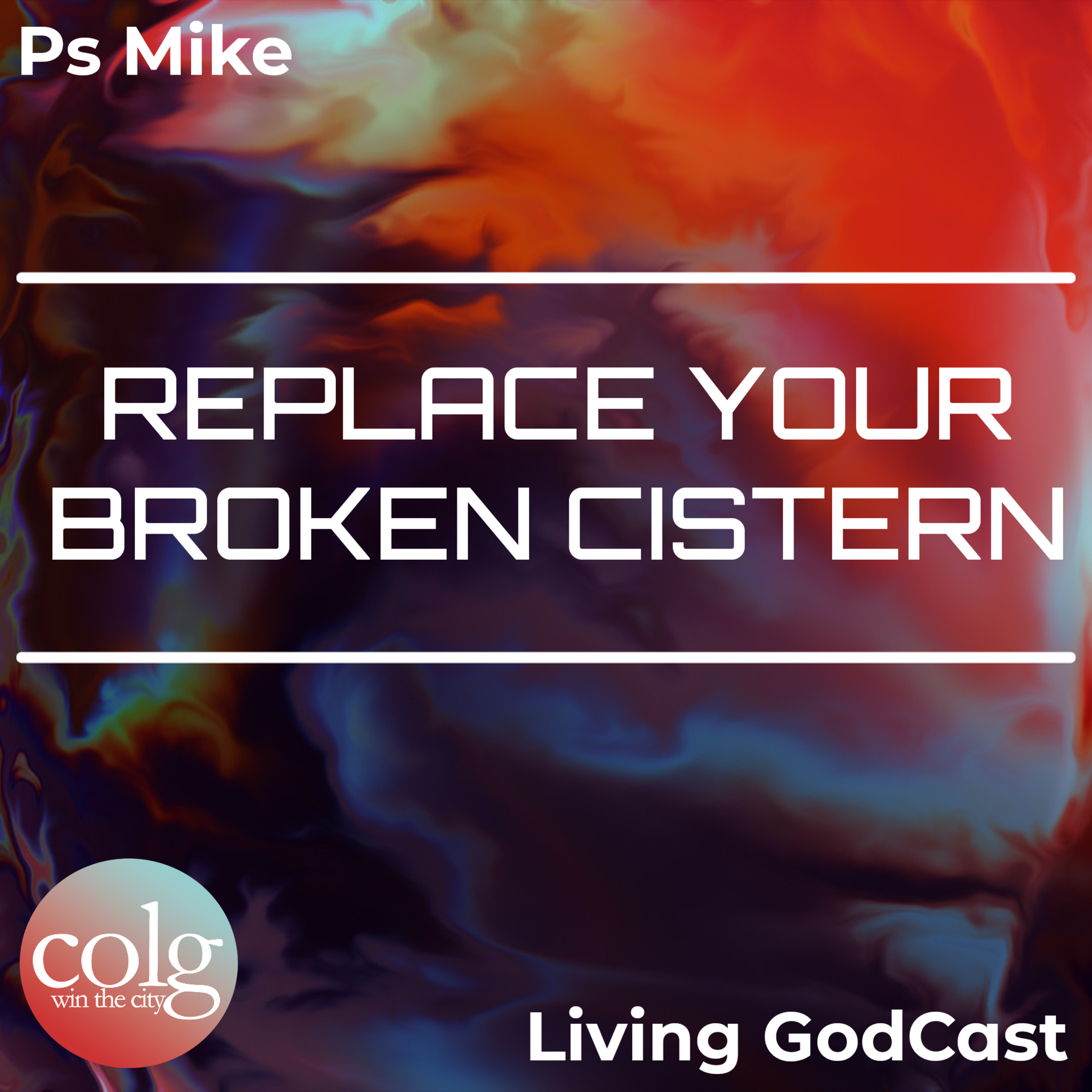 Replace Your Broken Cistern - 8/14/2022 11AM episode artwork