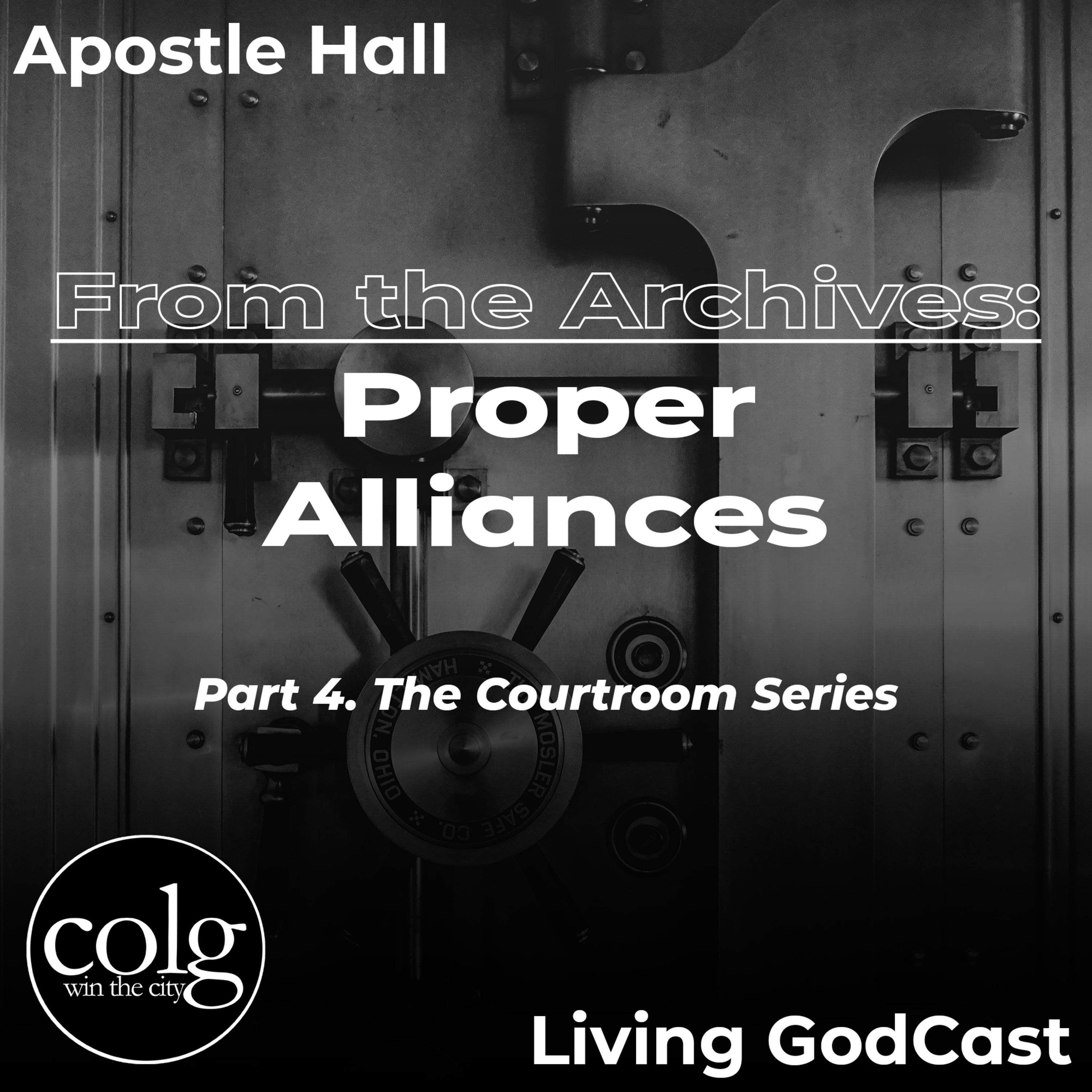 From The Archives: The Courtroom Series (Part 4) - Proper Alliances episode artwork