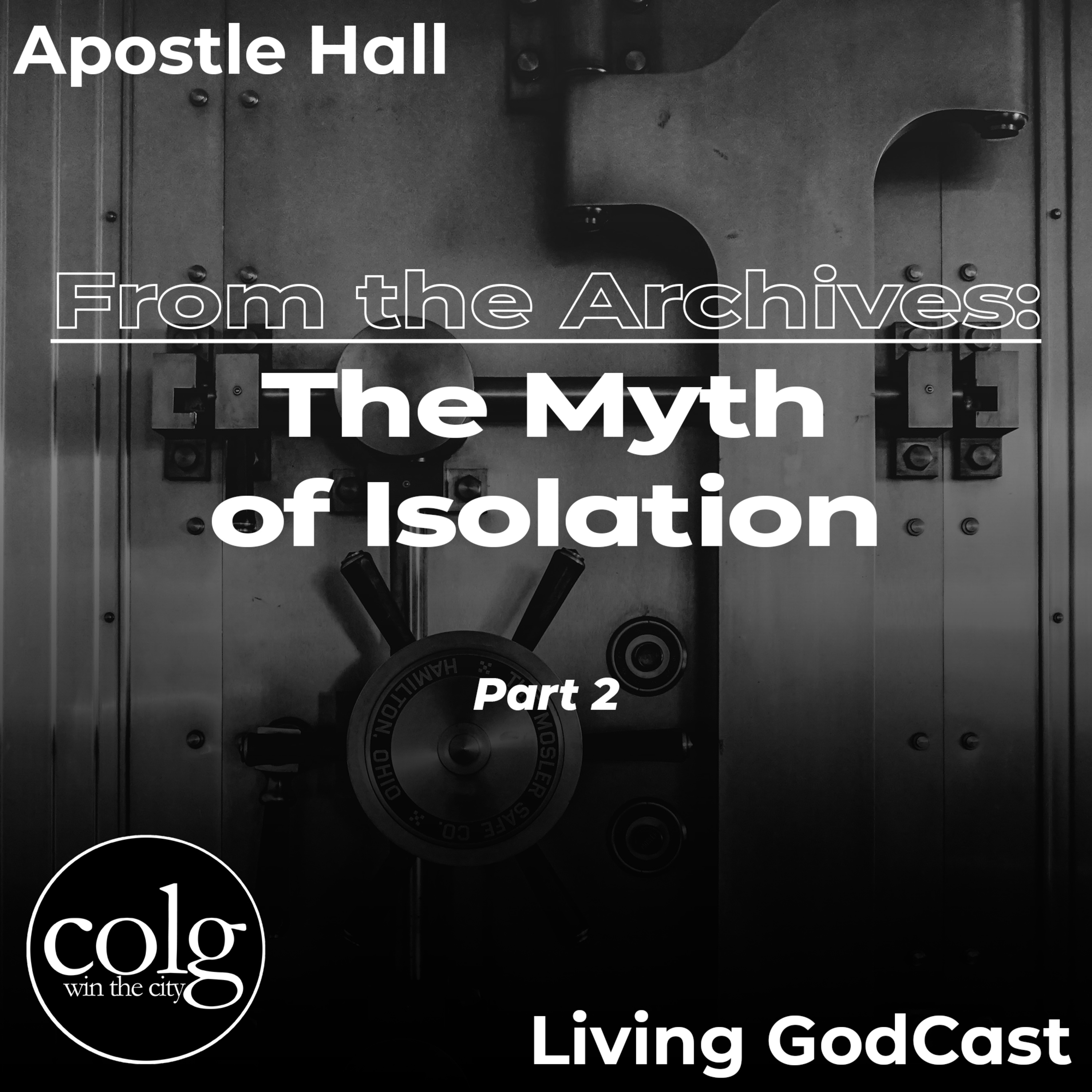 From the Archives: The Myth of Isolation (Part 2) - 1/25/2015 6PM episode artwork