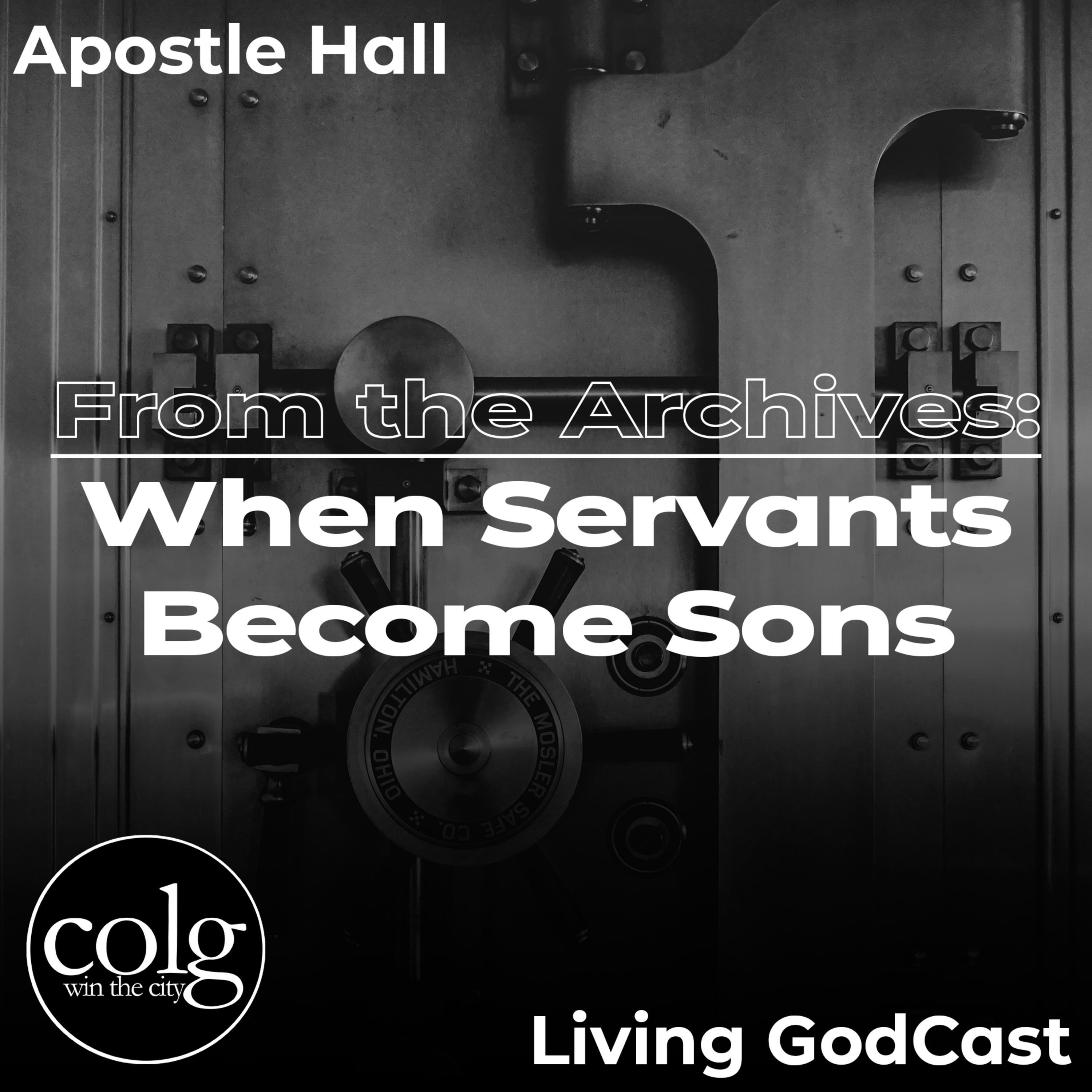From the Archives: When Servants Become Sons - 6/27/2010 11AM episode artwork