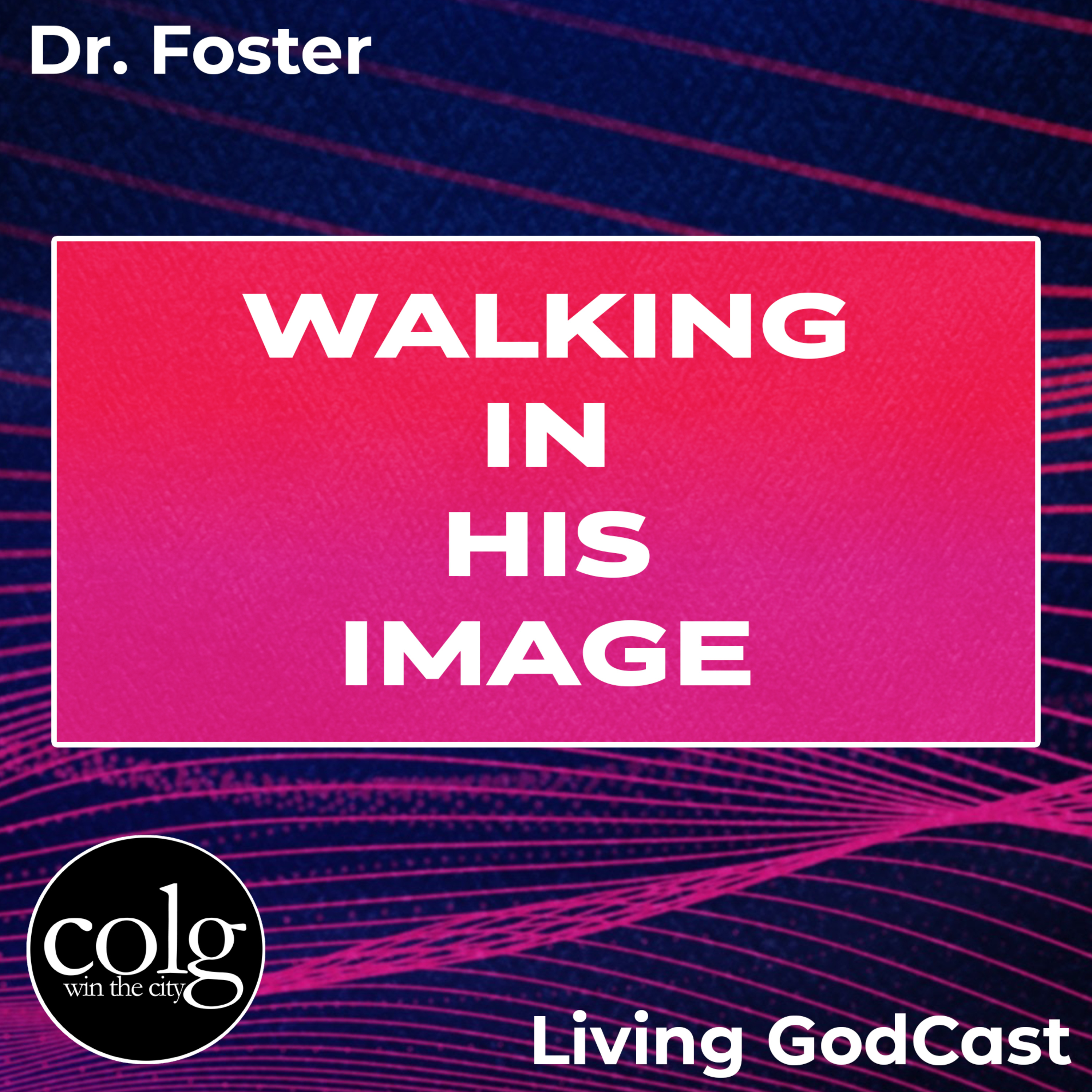 Walking In His Image - 10/23/2022 6PM episode artwork
