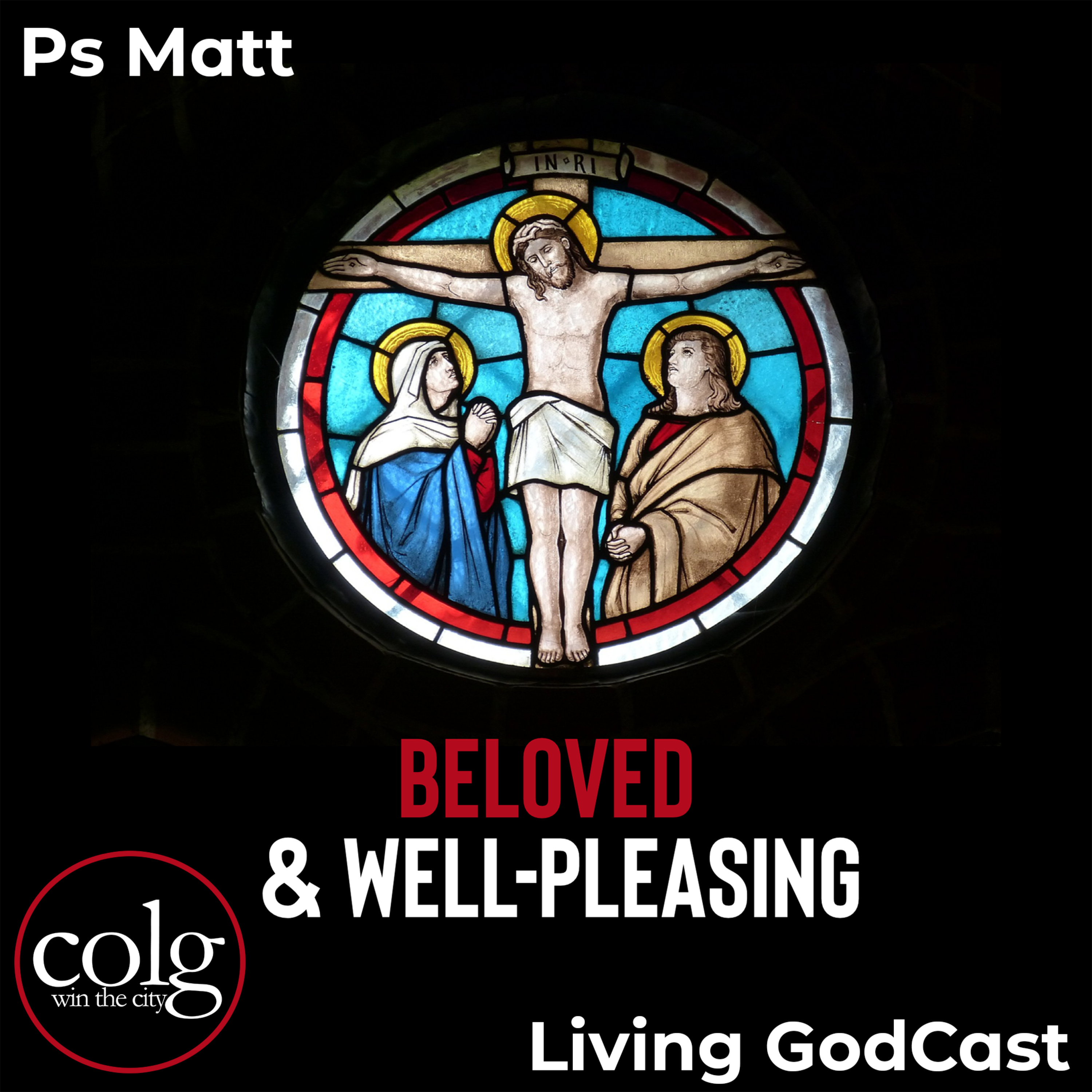 Beloved & Well-Pleasing (Part 4) - 11/30/2022 episode artwork