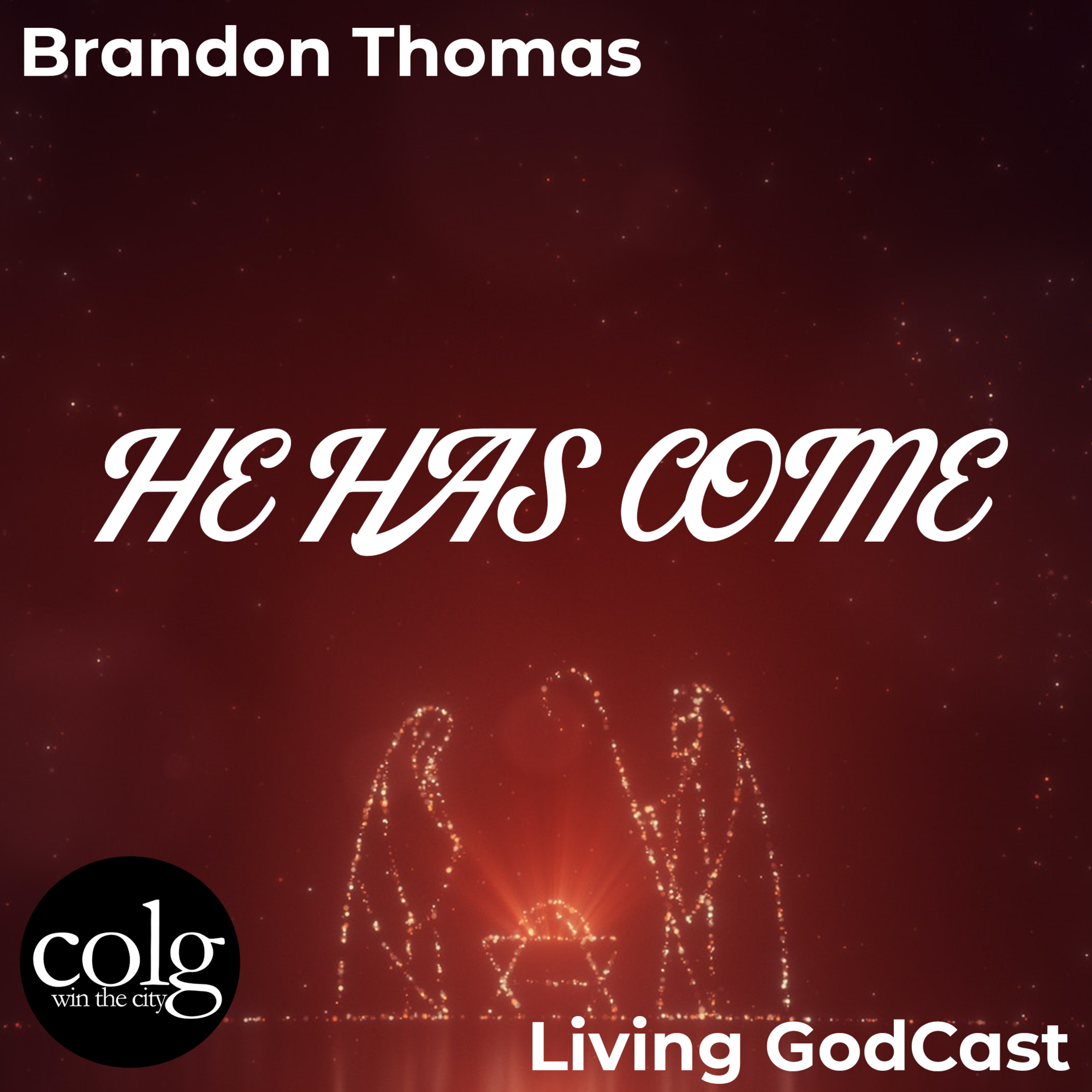 He Has Come - 12/18/2022 11AM episode artwork