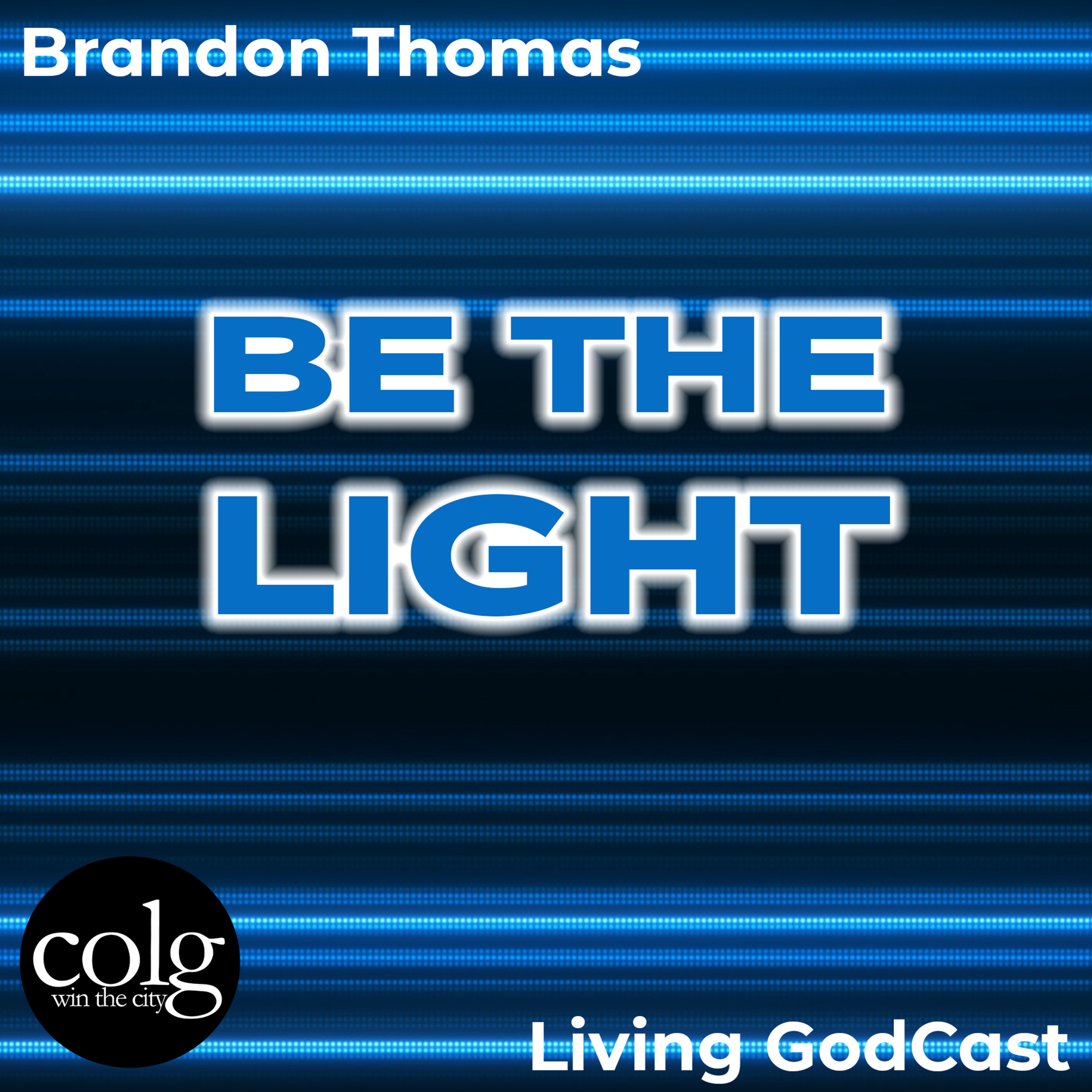 Be the Light (Part 1) - 1/4/2023 episode artwork