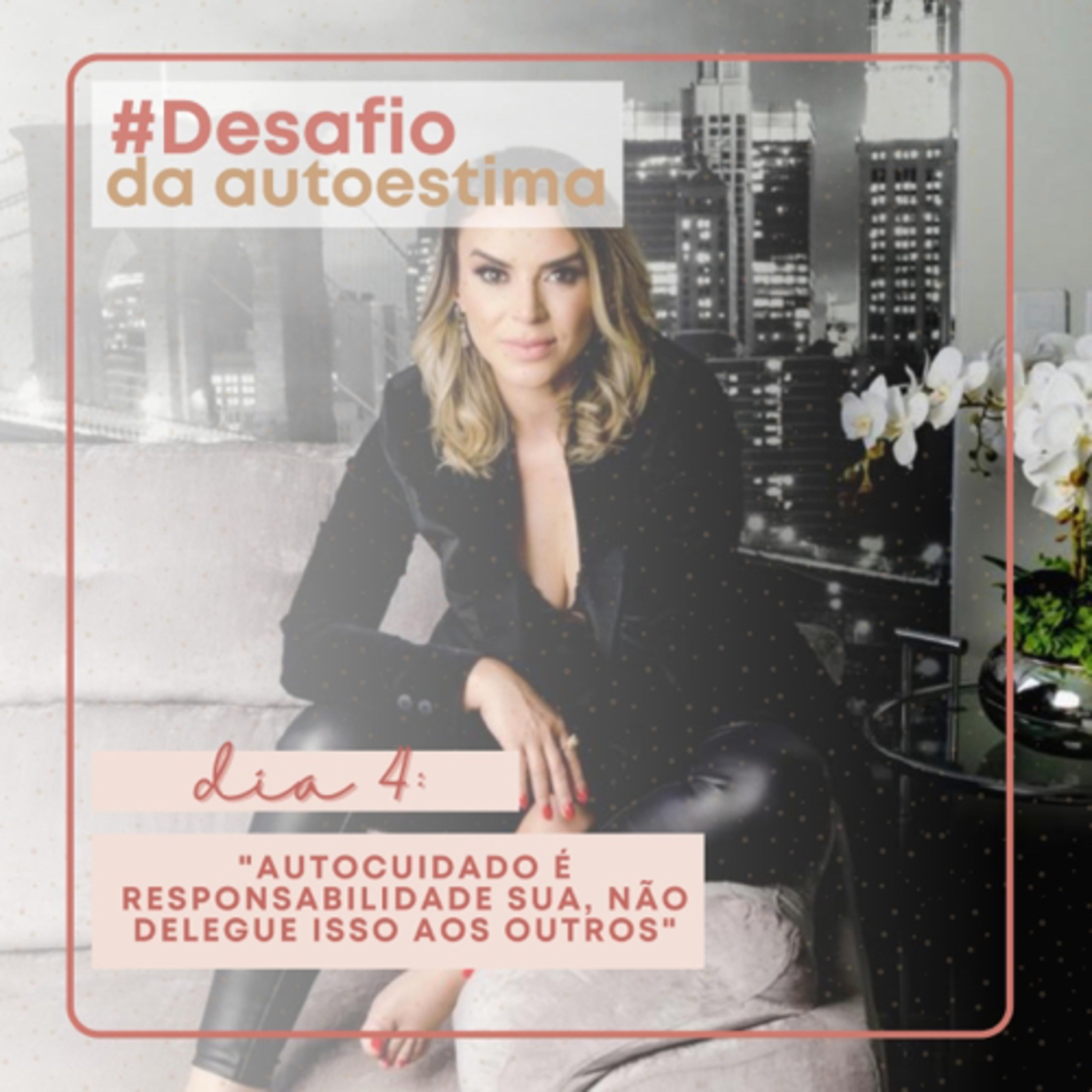 Ep. #4 - Desafio da autoestima  episode artwork