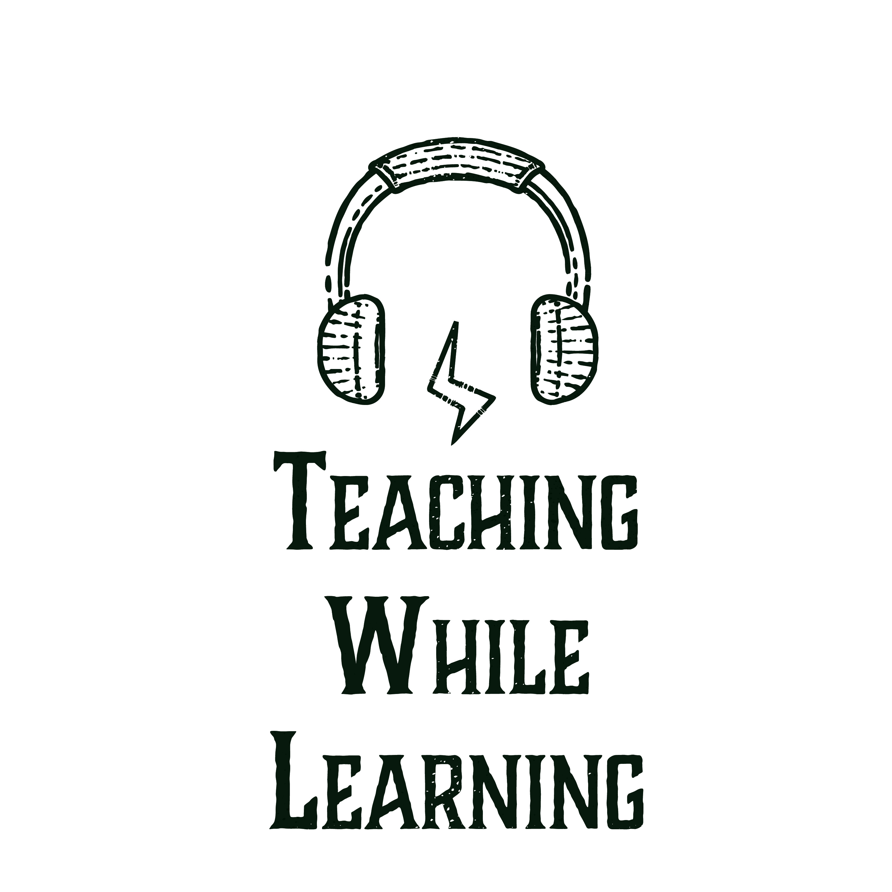 Teaching While Learning: A Podcast for ESL Teachers