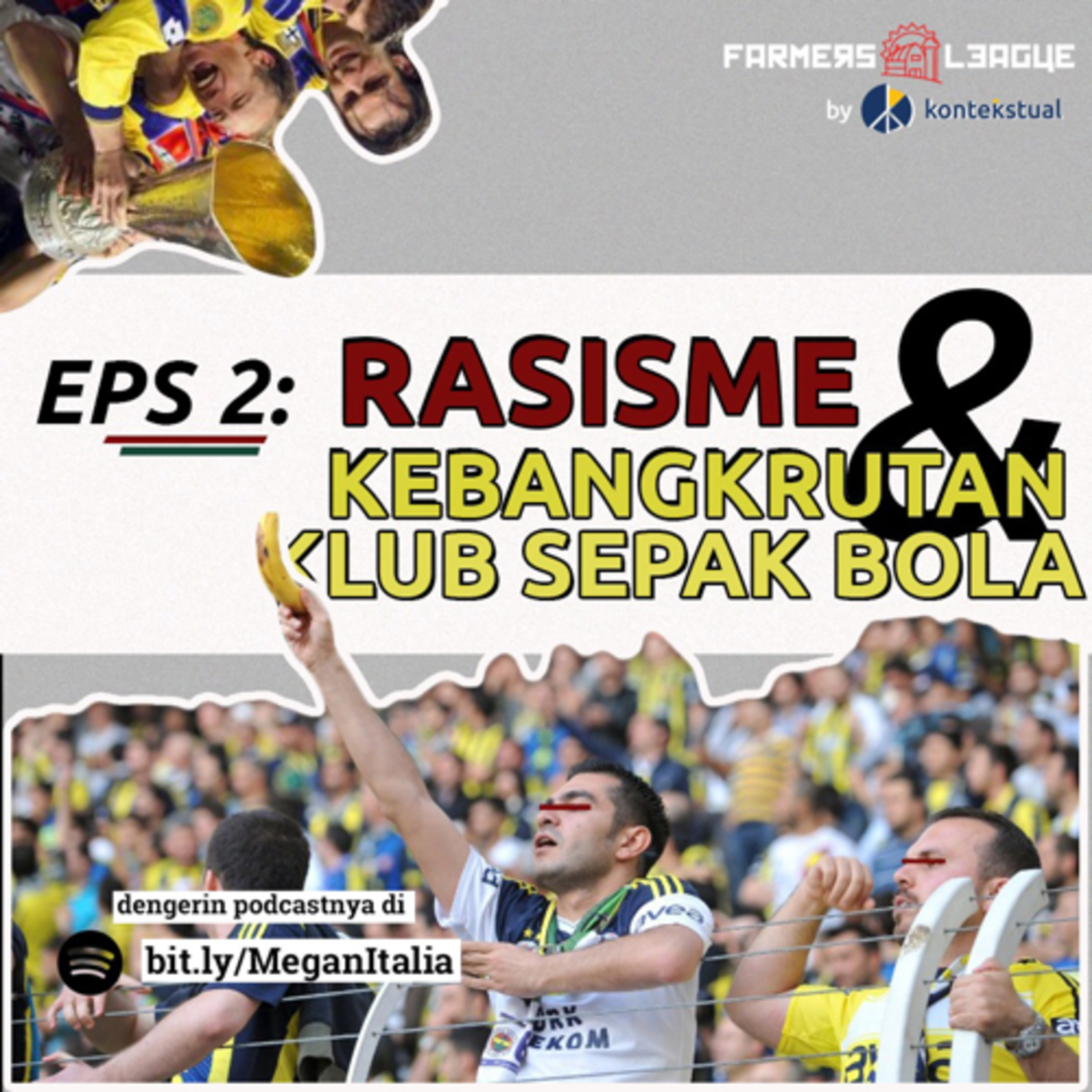 Eps. 2: Cerita Rasisme dan Kebangkrutan dalam Sepak Bola