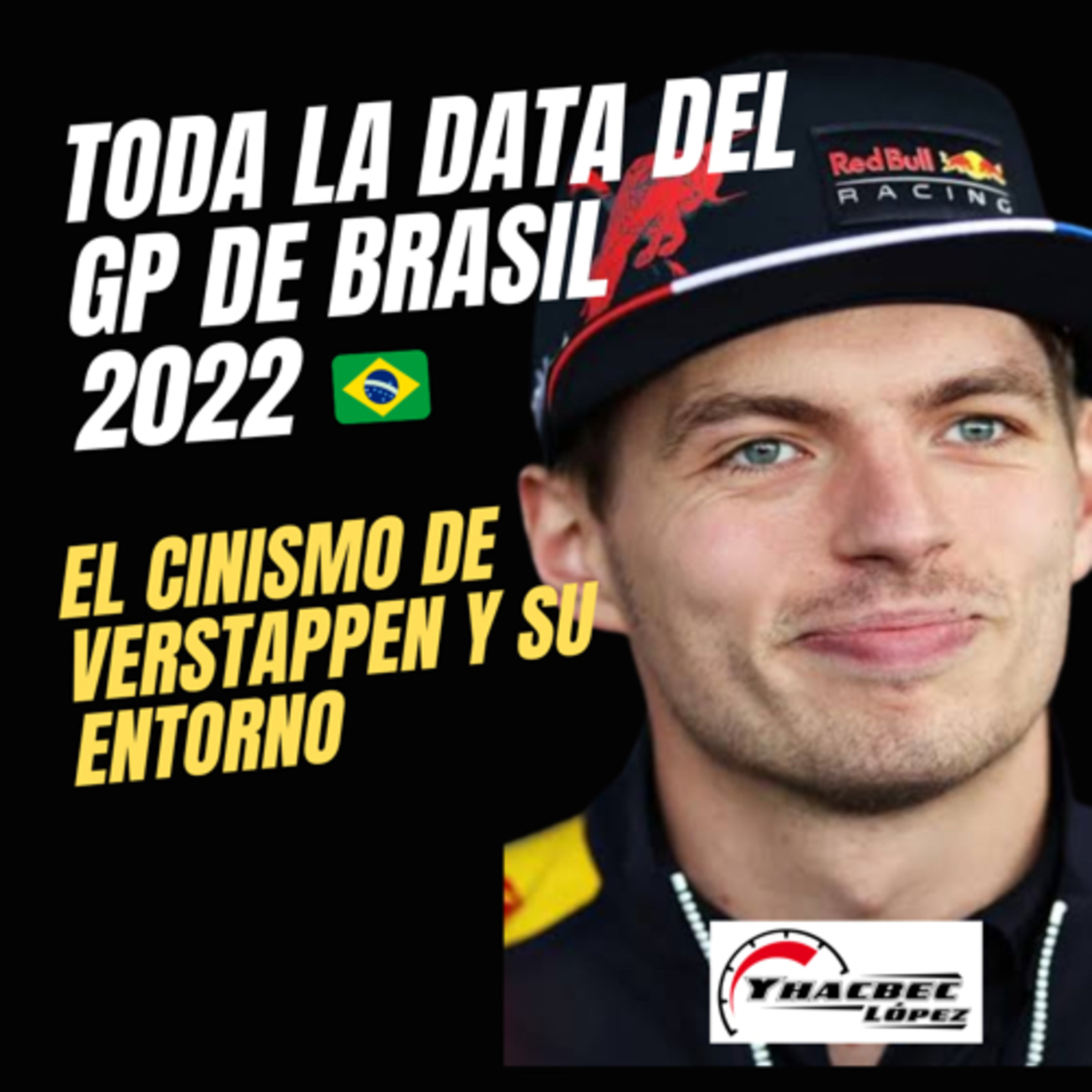 TODA la DATA del GP de BRASIL 2022 / El CINISMO de VERSTAPPEN y su entorno episode artwork