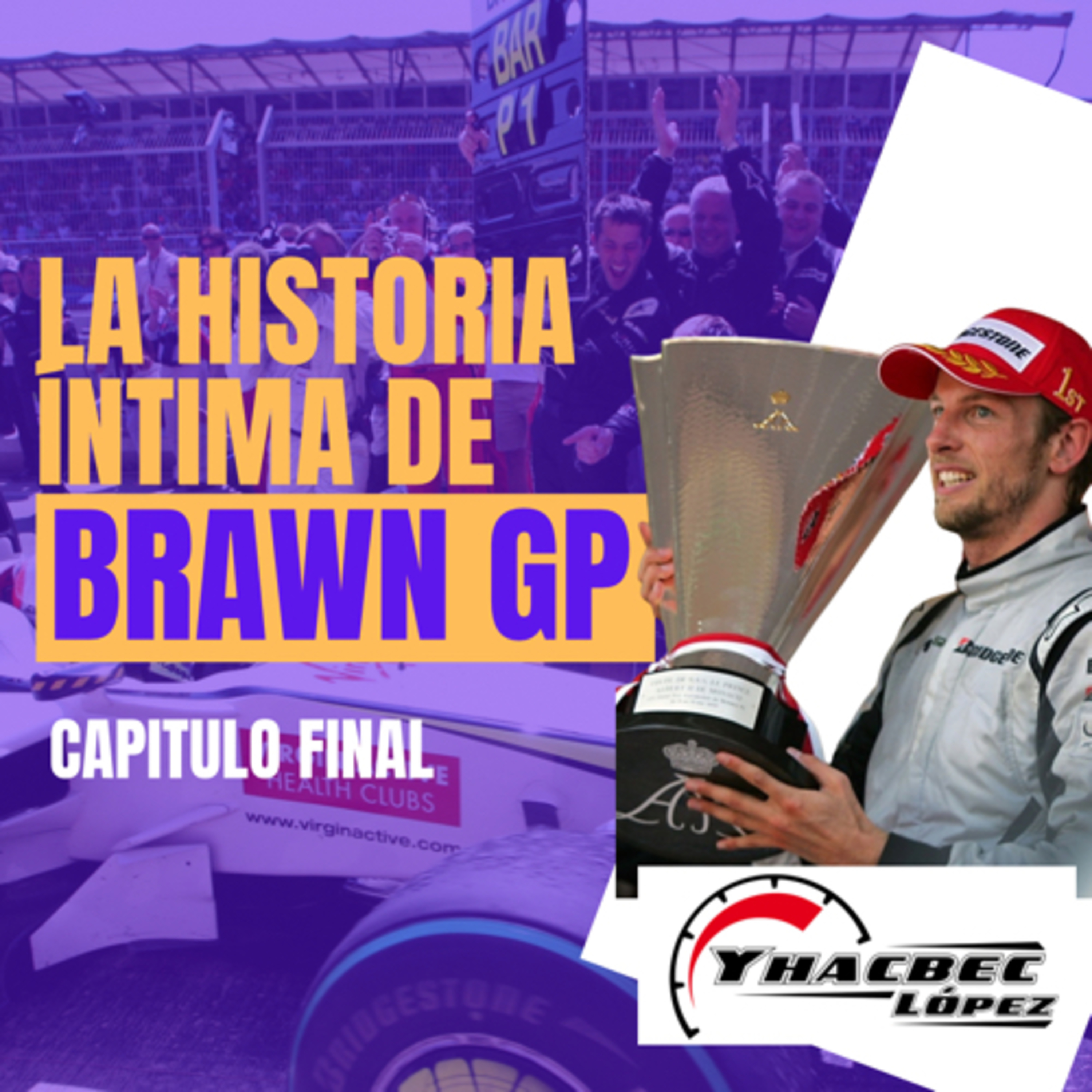 La HISTORIA íntima de BRAWN GP (capítulo final) episode artwork