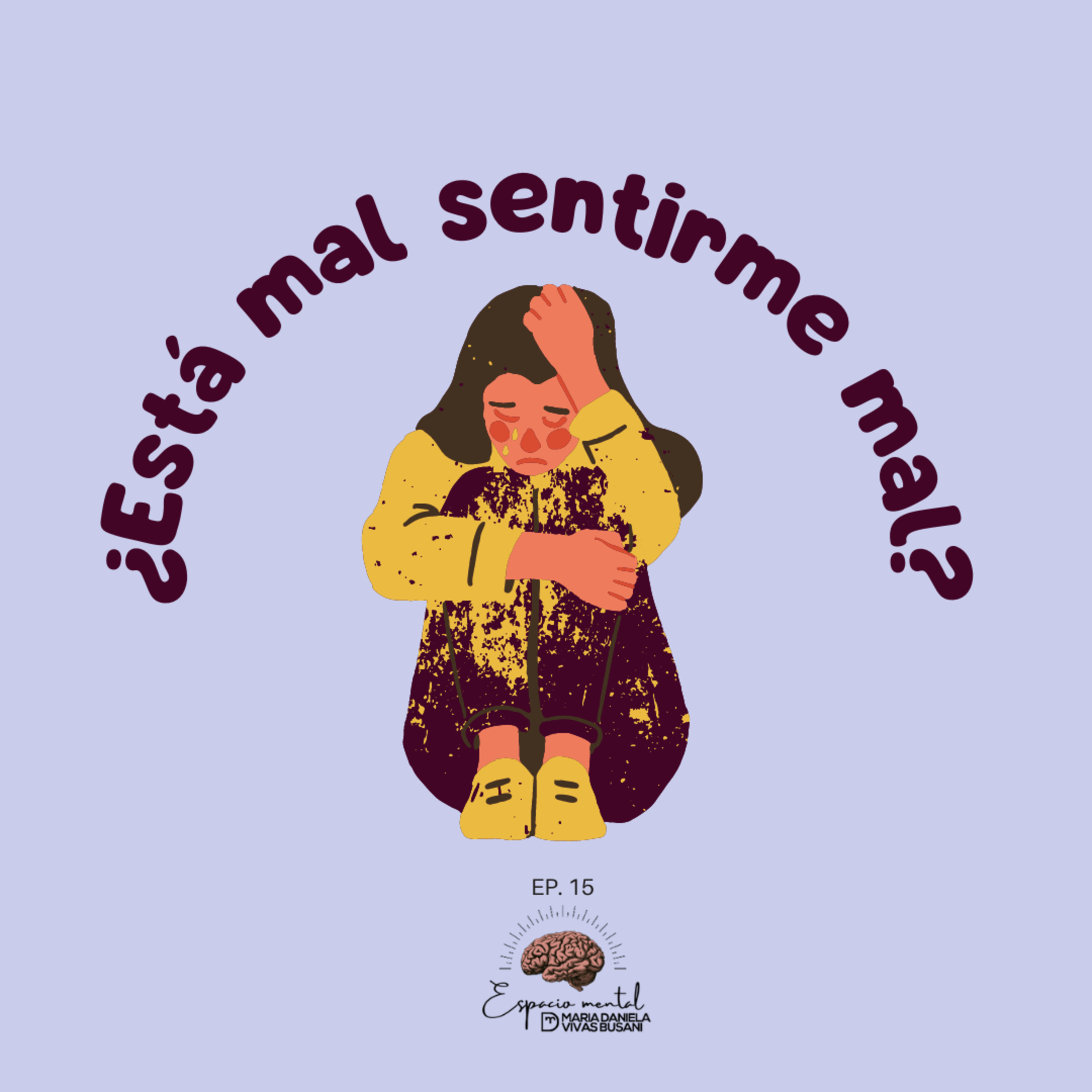 ¿Esta mal sentirme mal? episode artwork