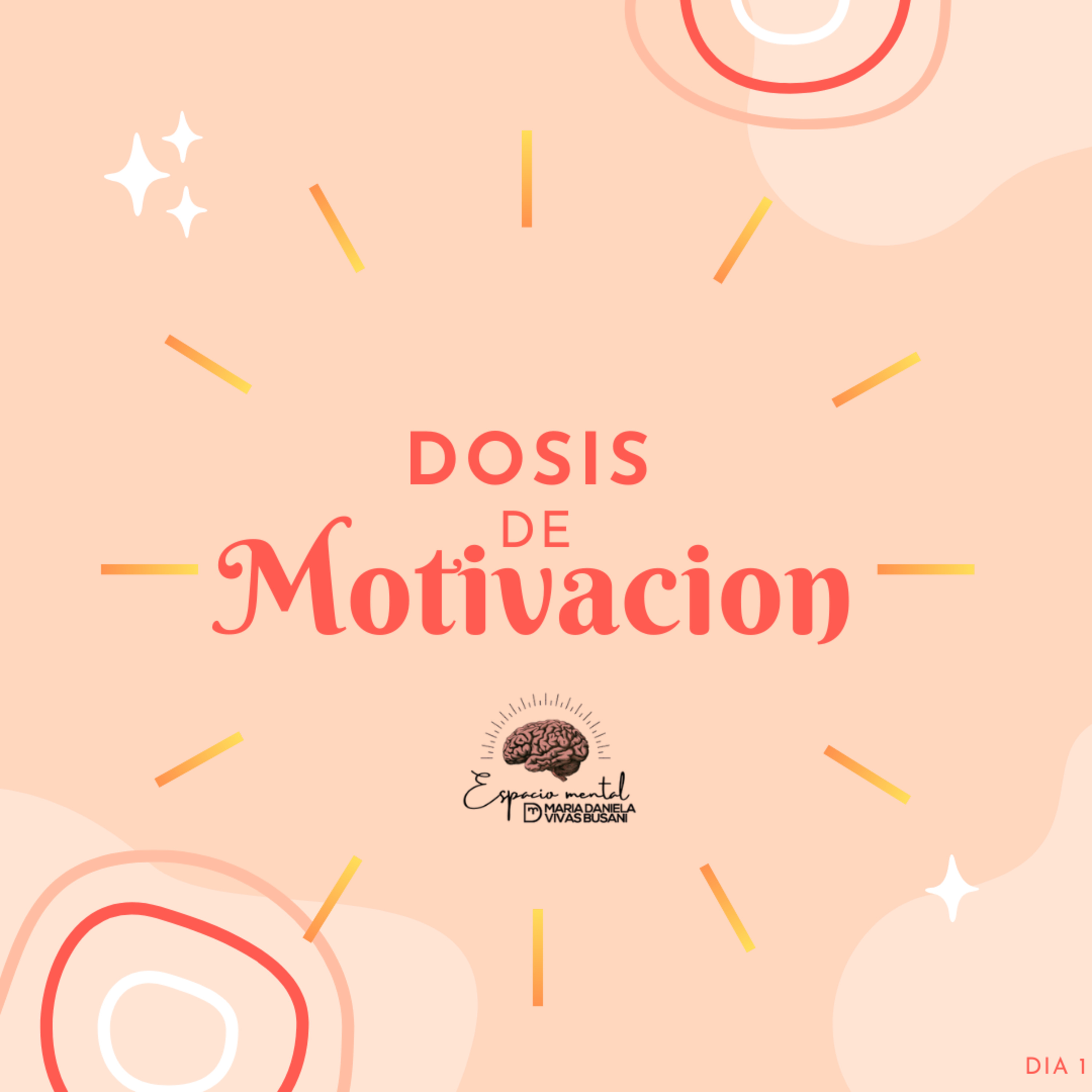 Dosis de Motivacion.... Dia 1 episode artwork
