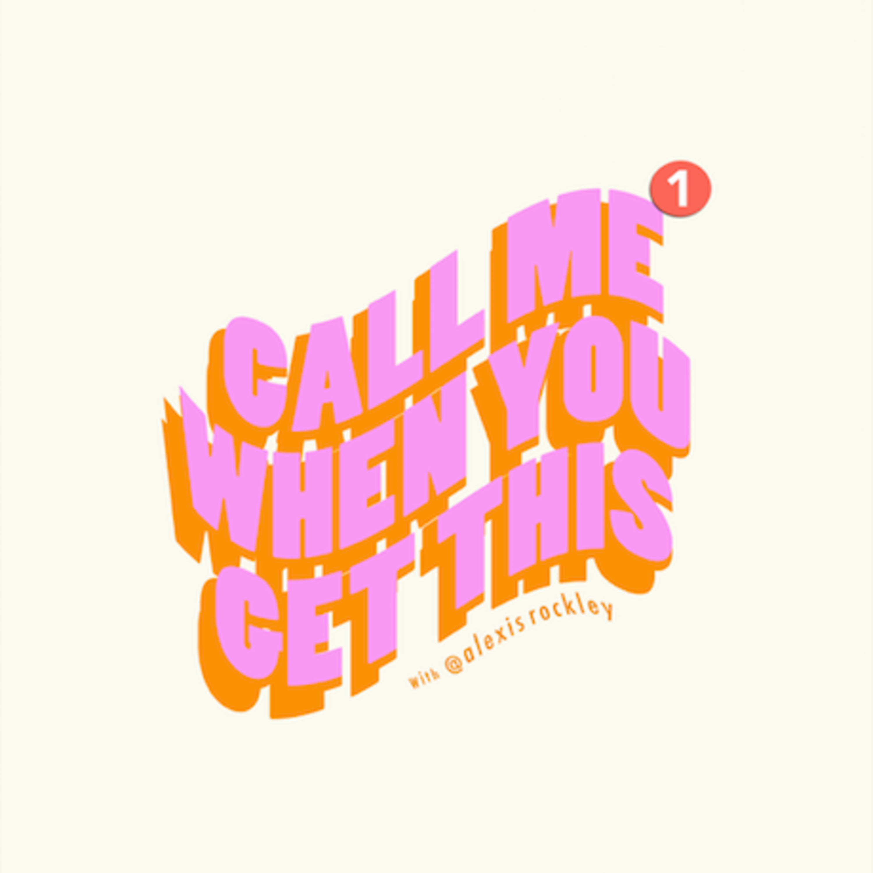Call Me When You Get This