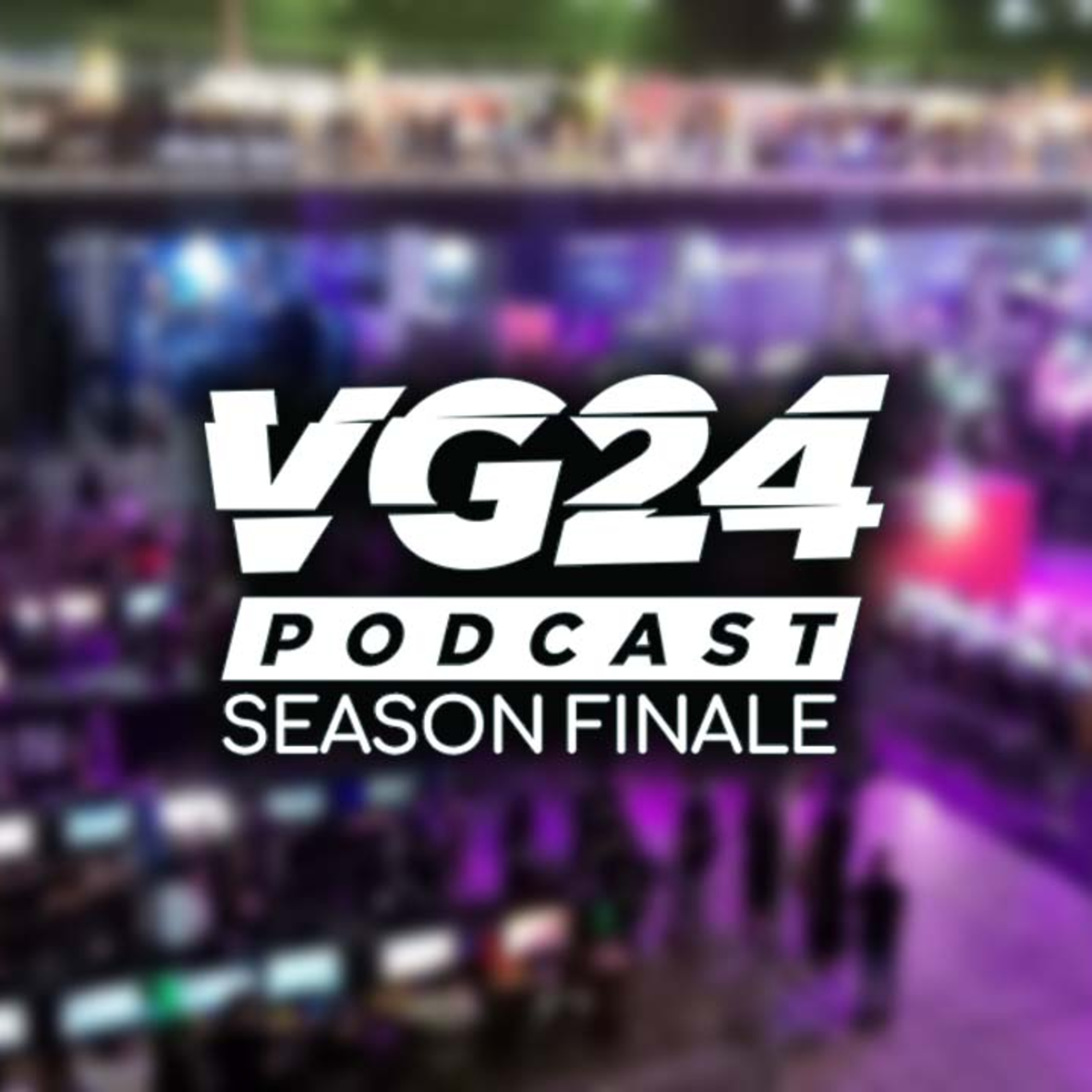 VG24Podcast #137 - Season Finale episode artwork