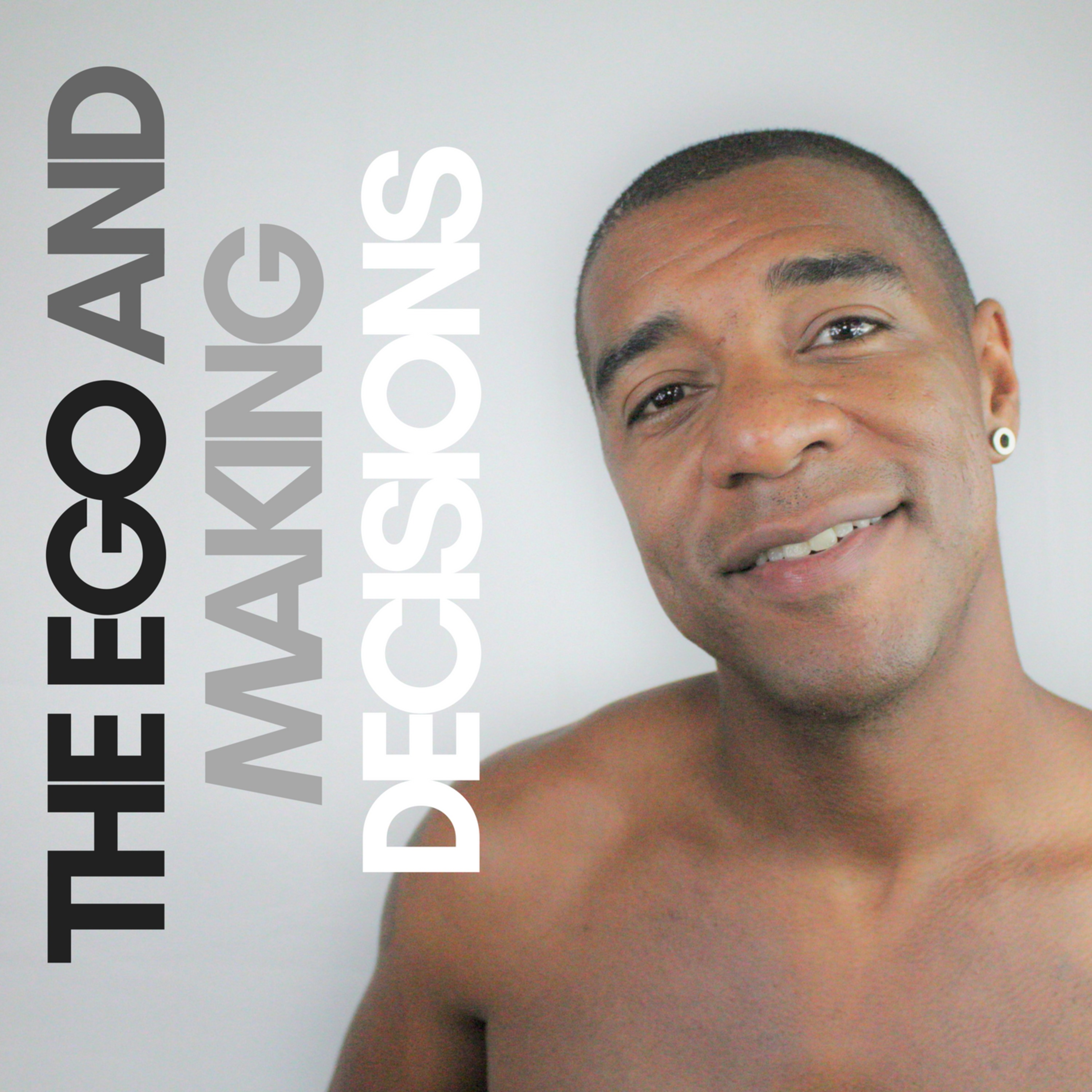 The Ego And Making Decisions - Spirituality episode artwork