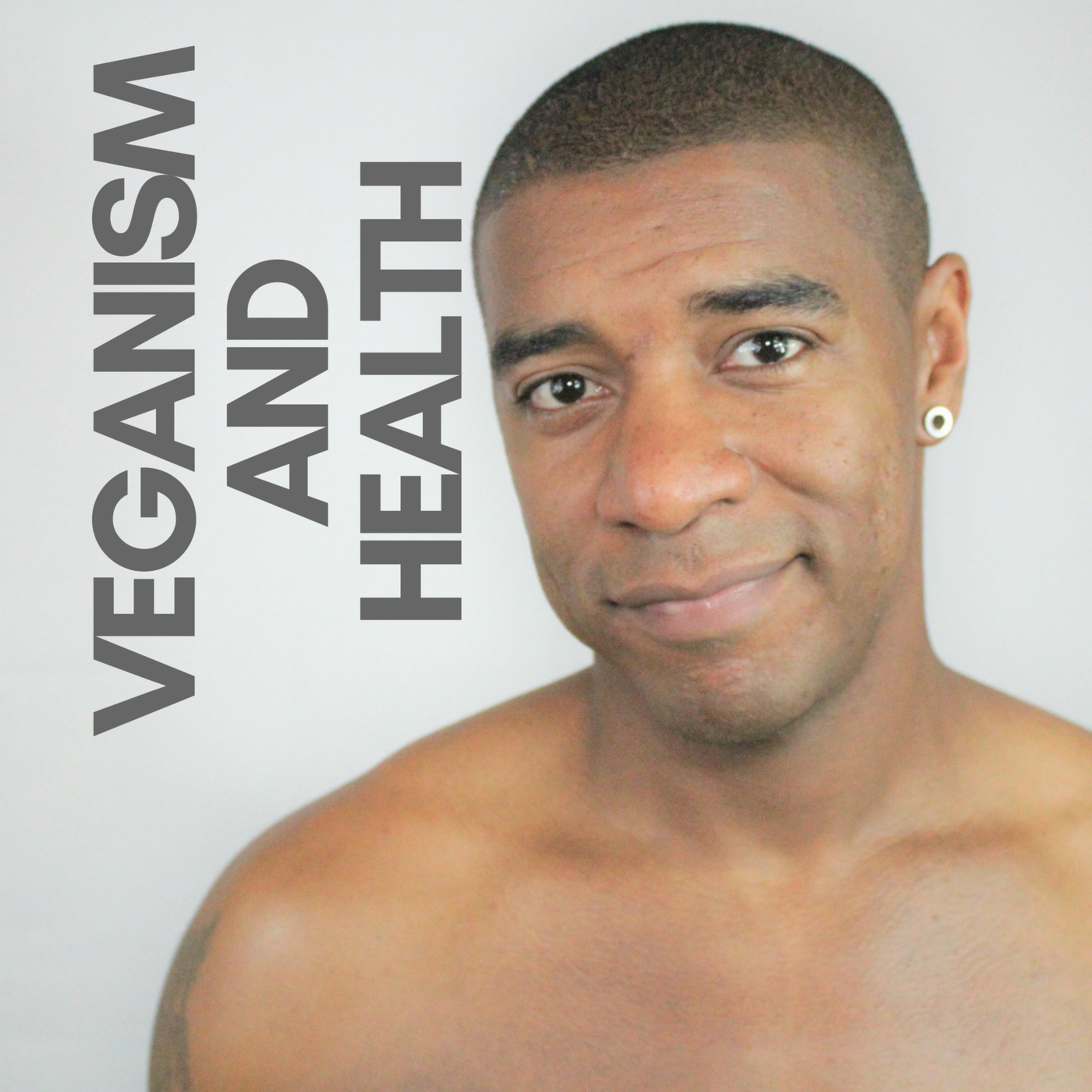 Veganism Is Not Healthy? Part 1 - Vegan - Health - Fitness episode artwork