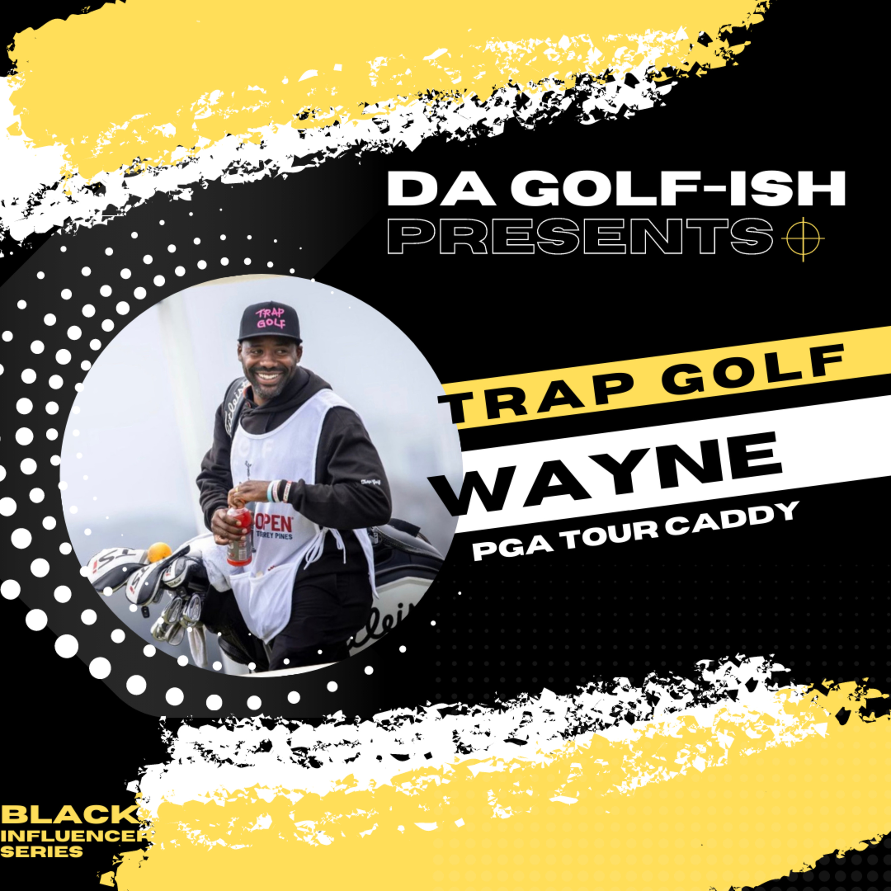 Wayne O Draino aka Trap Golf