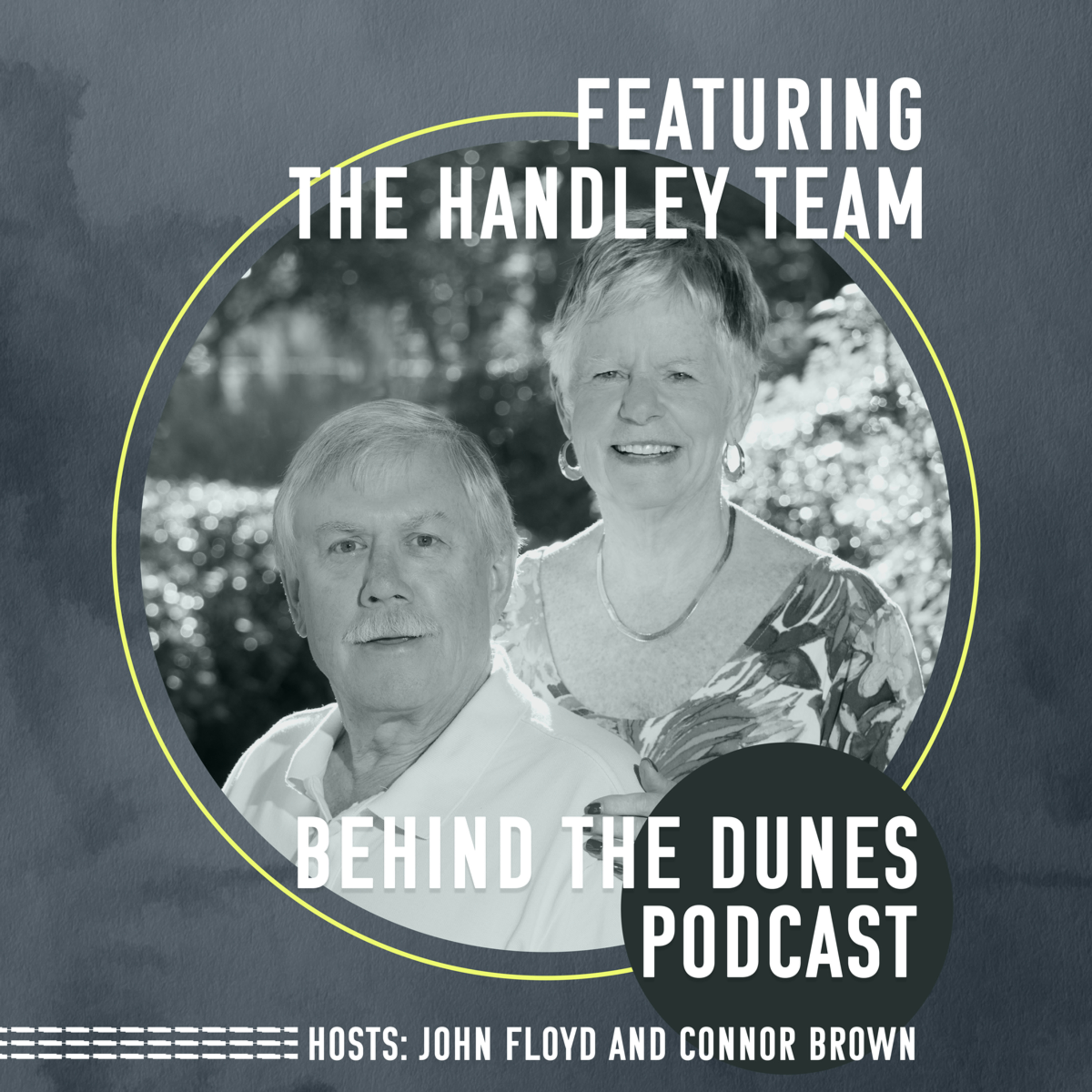 Behind the Dunes Episode 11: Glenn and Jane Handley